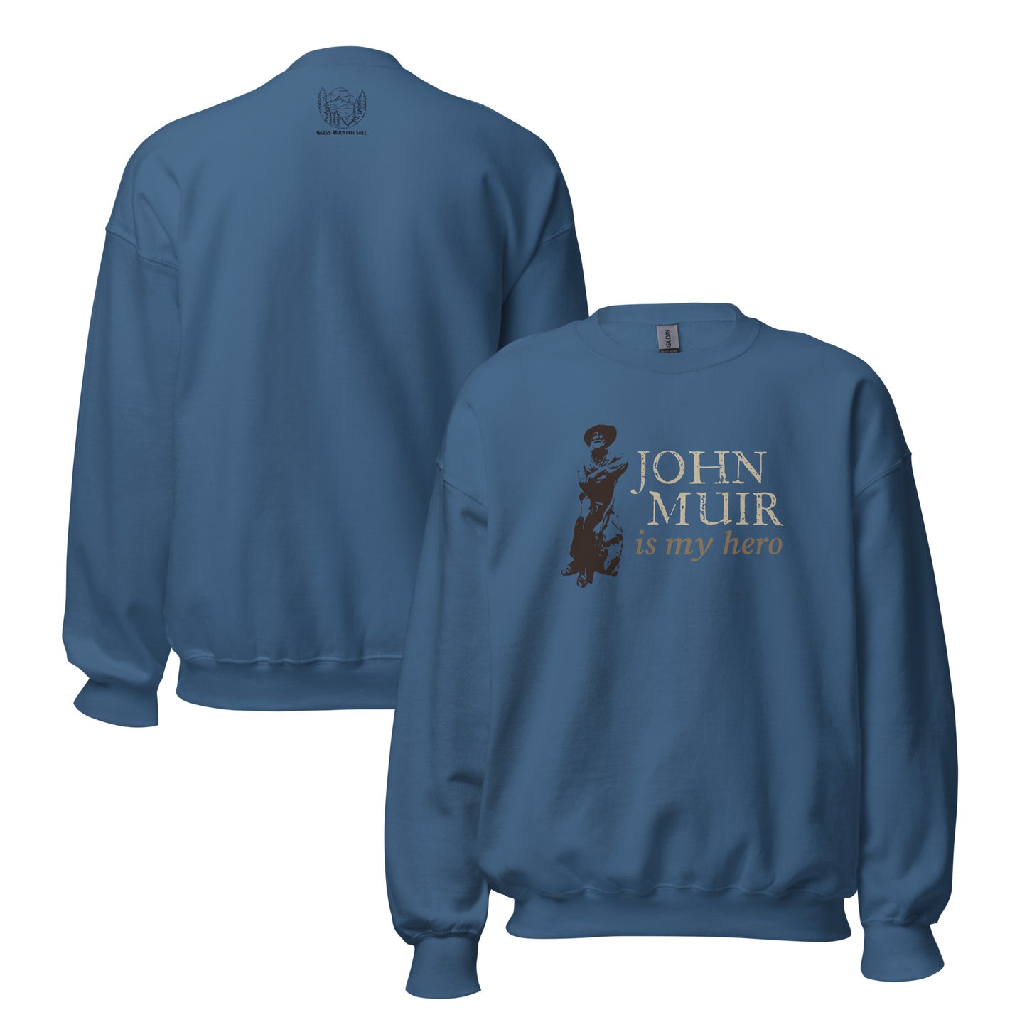 John Muir is my hero • Everyday Sweatshirt