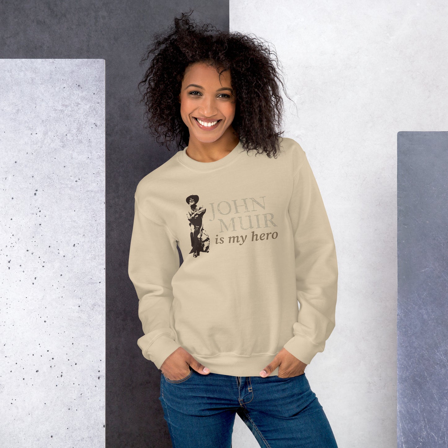 John Muir is my hero • Everyday Sweatshirt