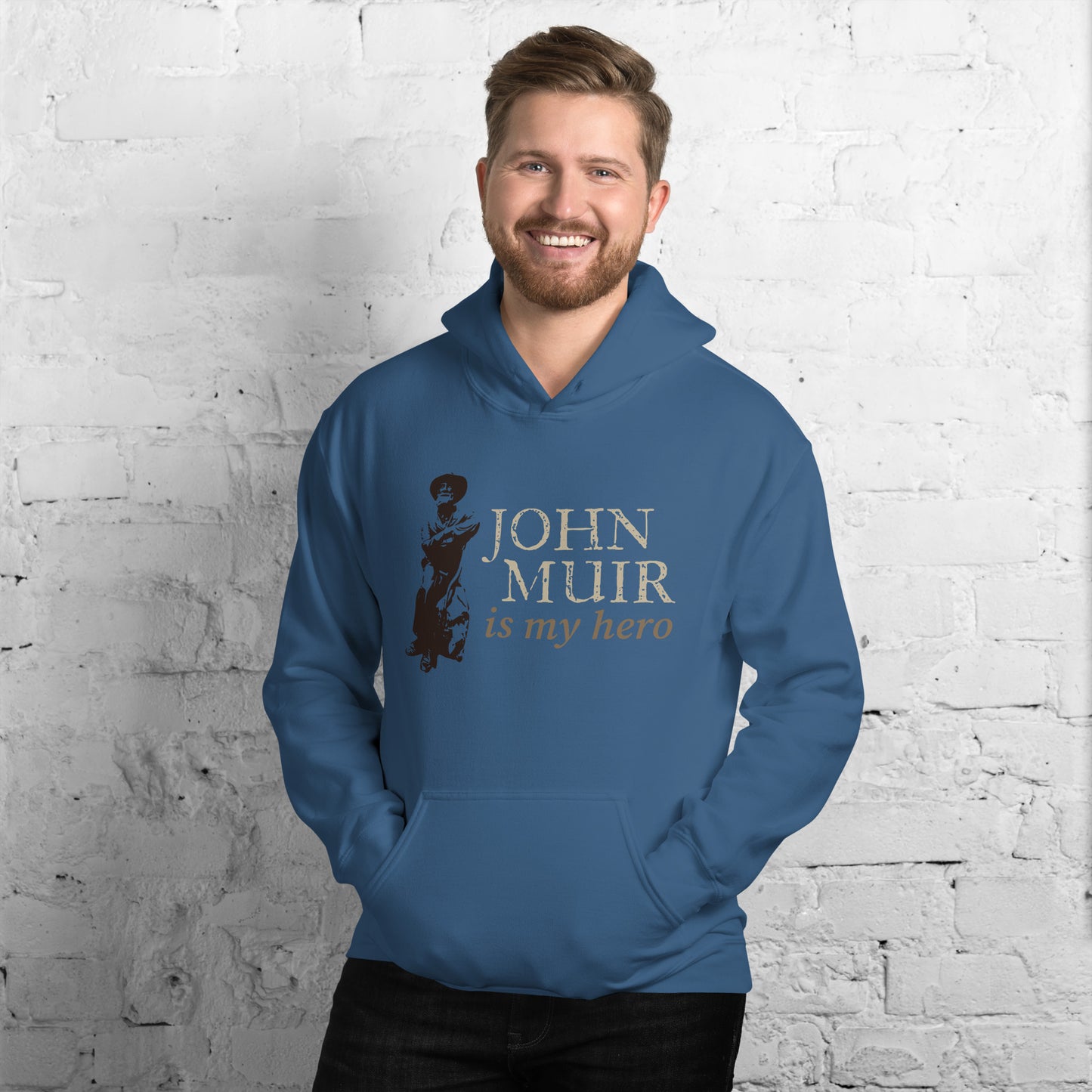 John Muir is my hero • Everyday Hoodie