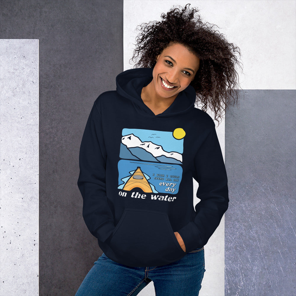 I wish I could spend all day every day on the water • Kayaking • Everyday Hoodie