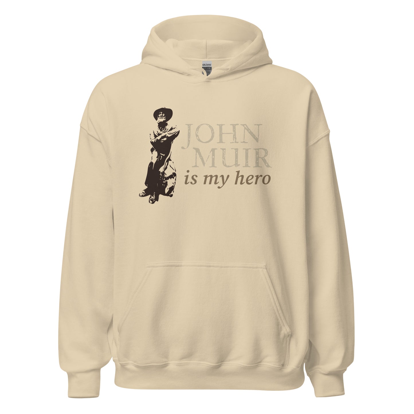 John Muir is my hero • Everyday Hoodie