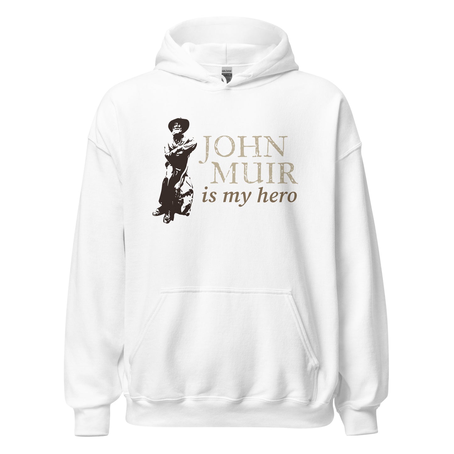 John Muir is my hero • Everyday Hoodie