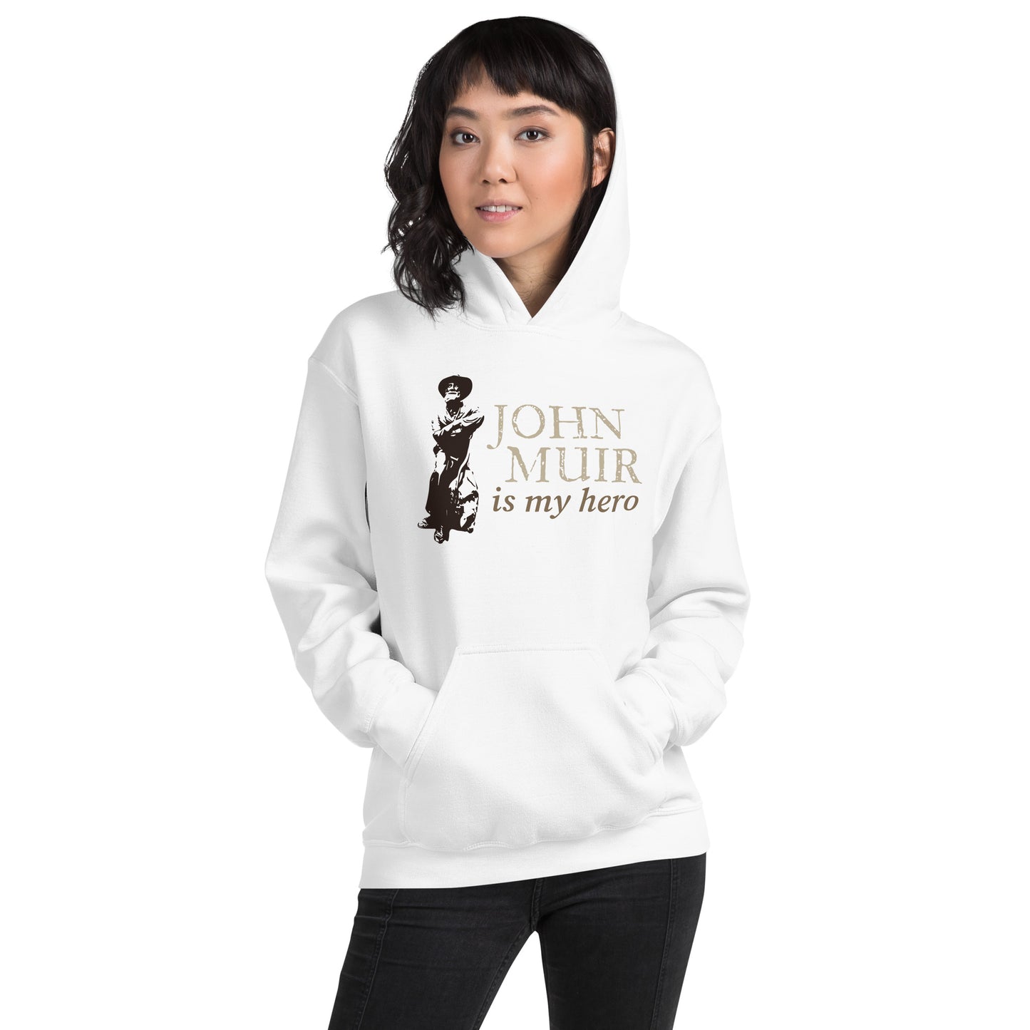 John Muir is my hero • Everyday Hoodie