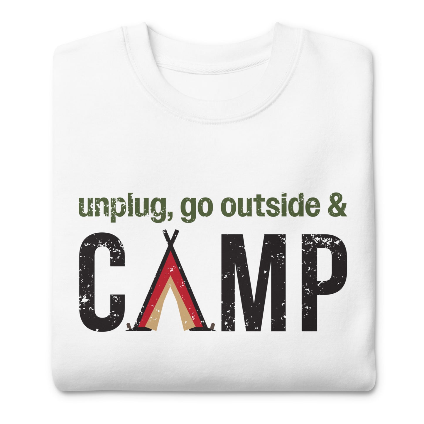Unplug, Go Outside, & Camp • Premium Sweatshirt