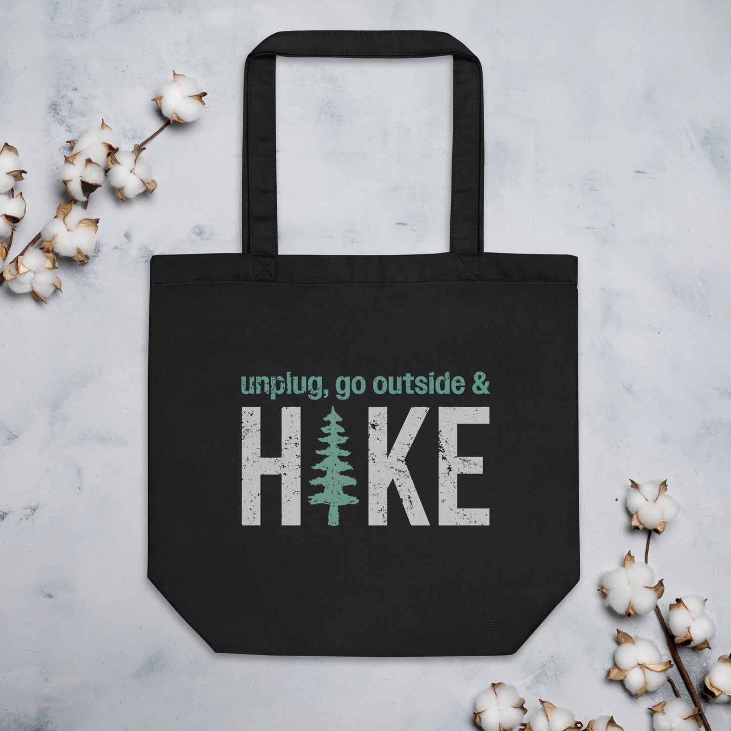 Unplug, Go Outside, & Hike • Eco-Friendly Organic Cotton Twill Tote Bag