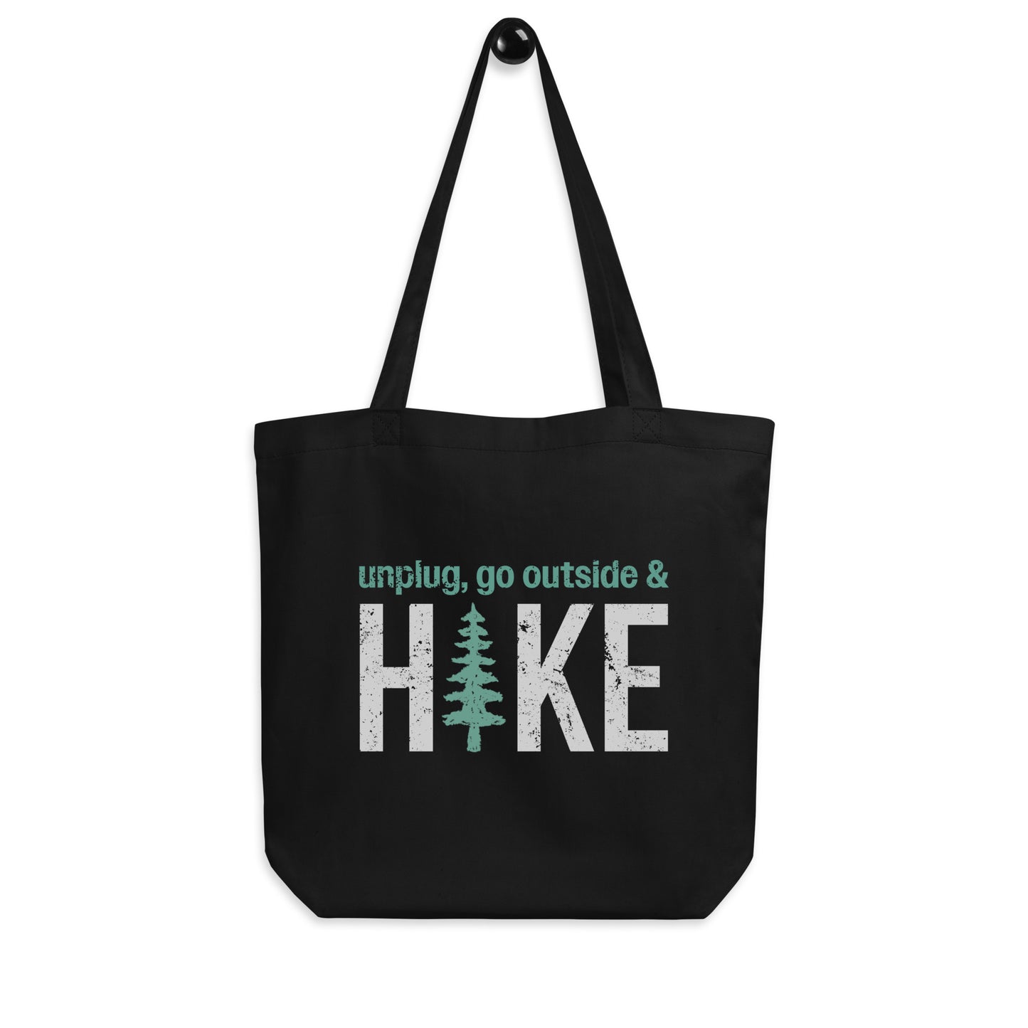 Unplug, Go Outside, & Hike • Eco-Friendly Organic Cotton Twill Tote Bag