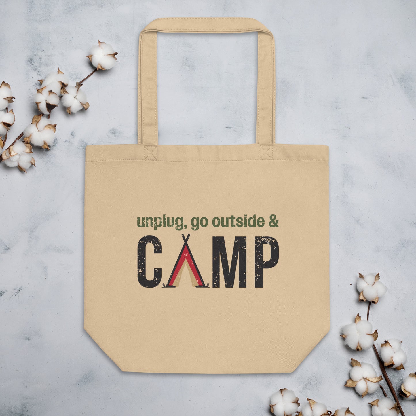 Unplug, Go Outside, & Camp • Eco-Friendly Organic Cotton Twill Tote Bag