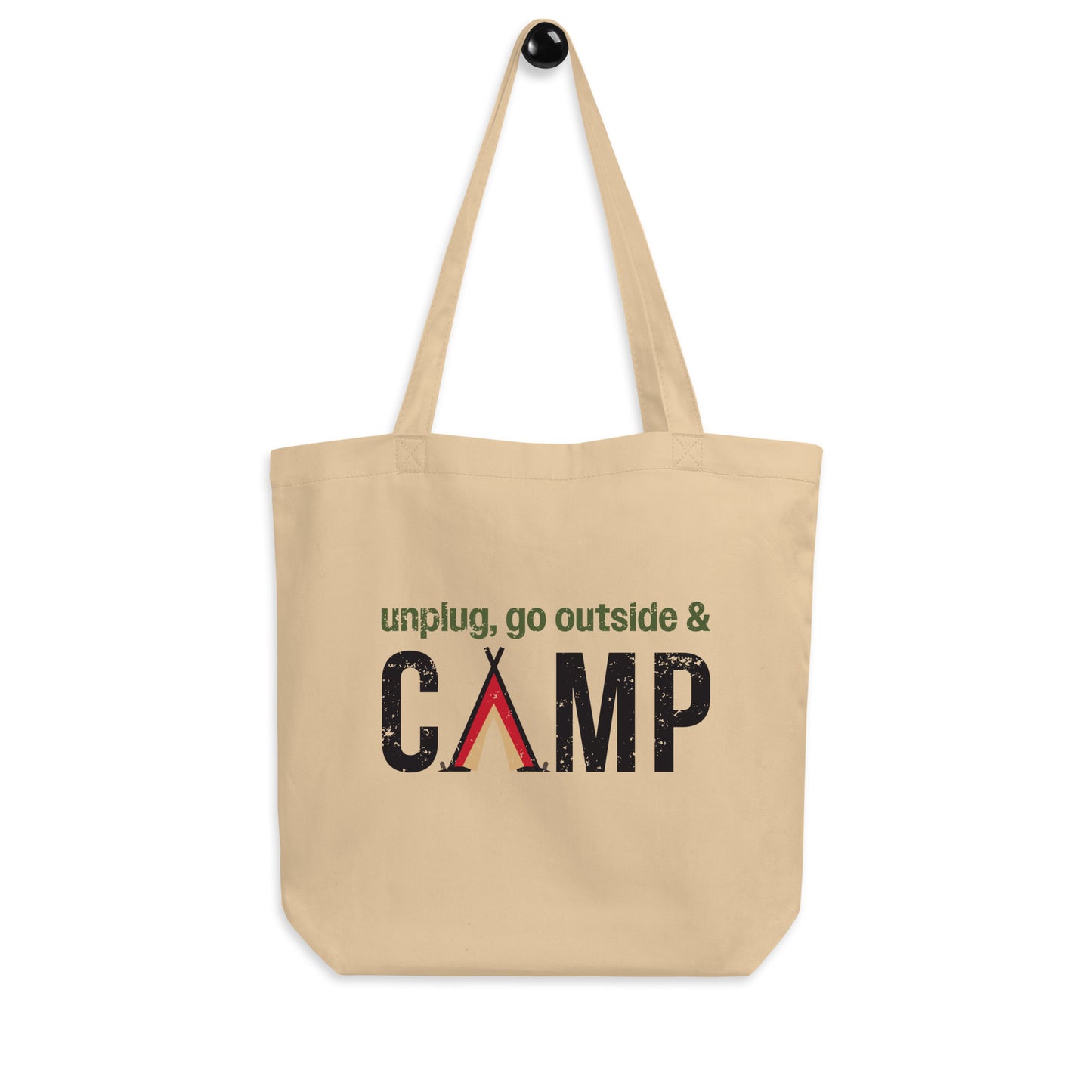 Unplug, Go Outside, & Camp • Eco-Friendly Organic Cotton Twill Tote Bag