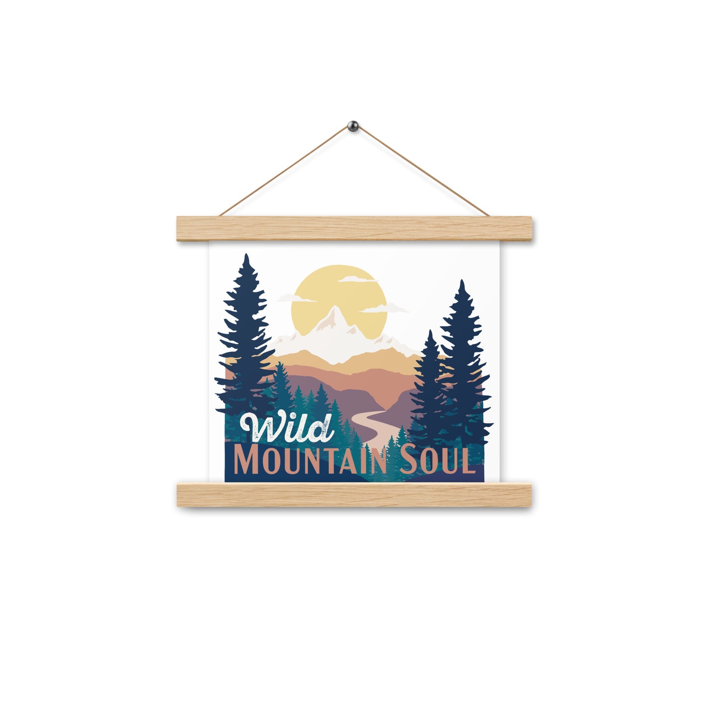 Wild Mountain Soul • Poster with wood hangers