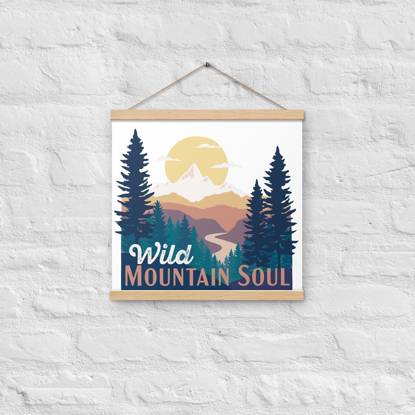 Wild Mountain Soul • Poster with wood hangers