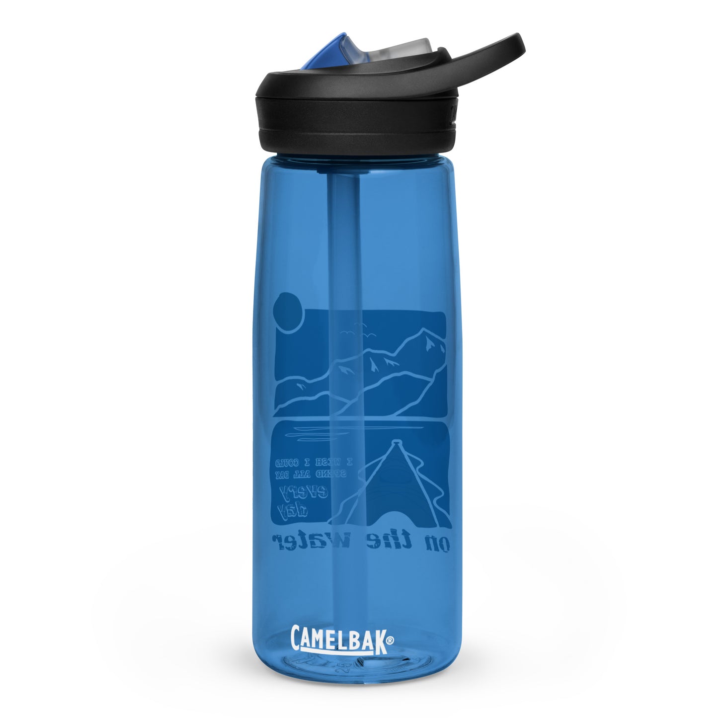 I wish I could spend all day every day on the water • Kayaking • 25oz Sports water bottle