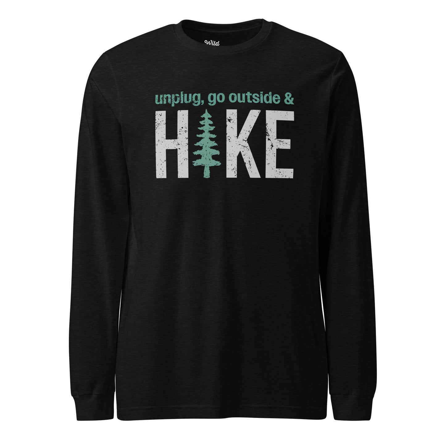 Unplug, Go Outside, & Hike • Long Sleeve Tee