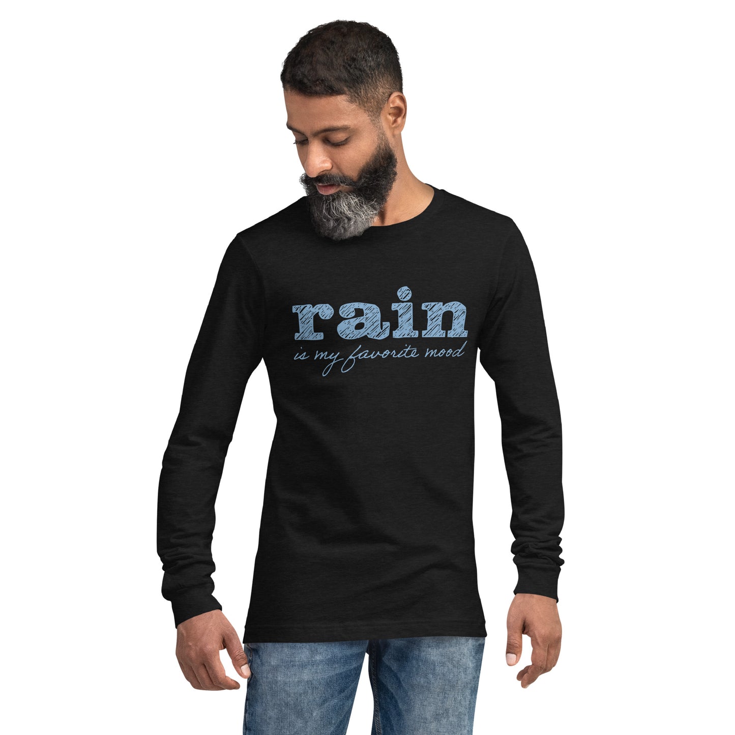 Rain is my favorite mood • Long Sleeve Tee