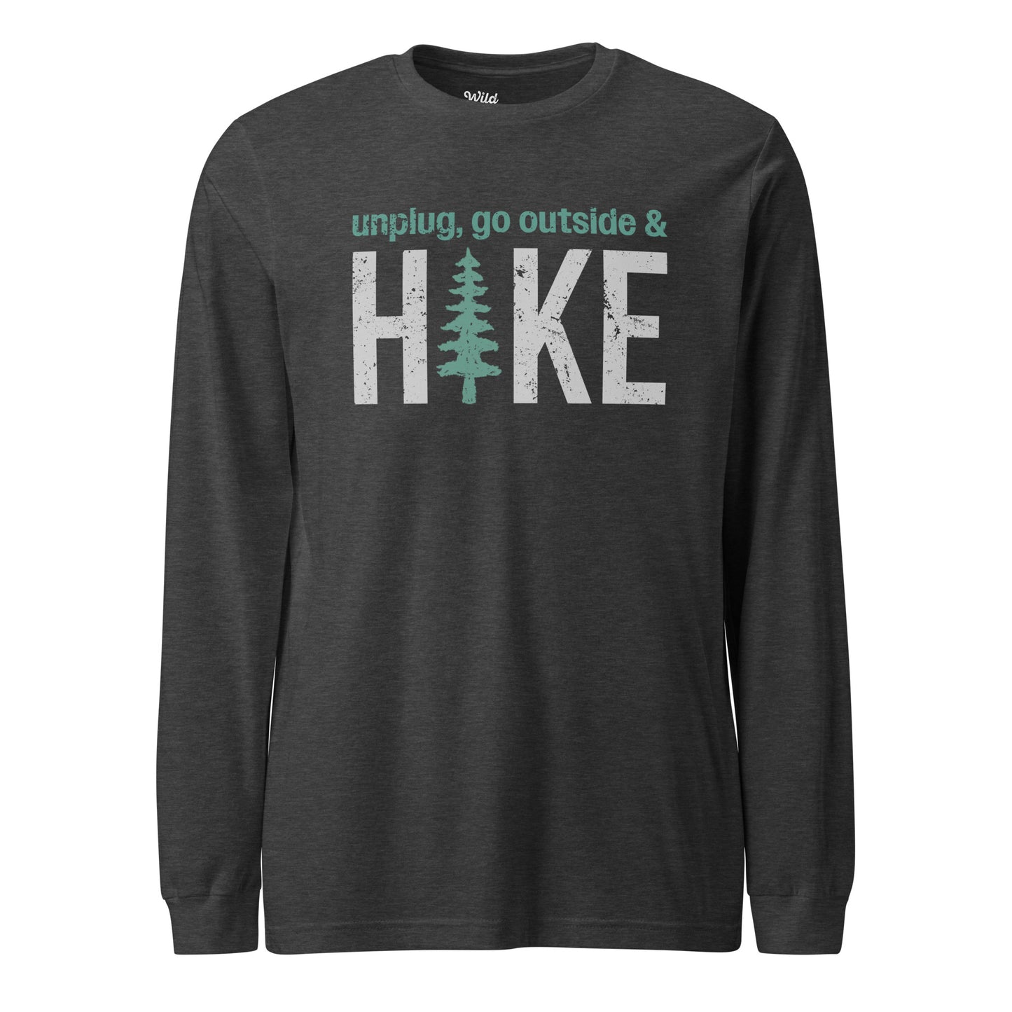 Unplug, Go Outside, & Hike • Long Sleeve Tee