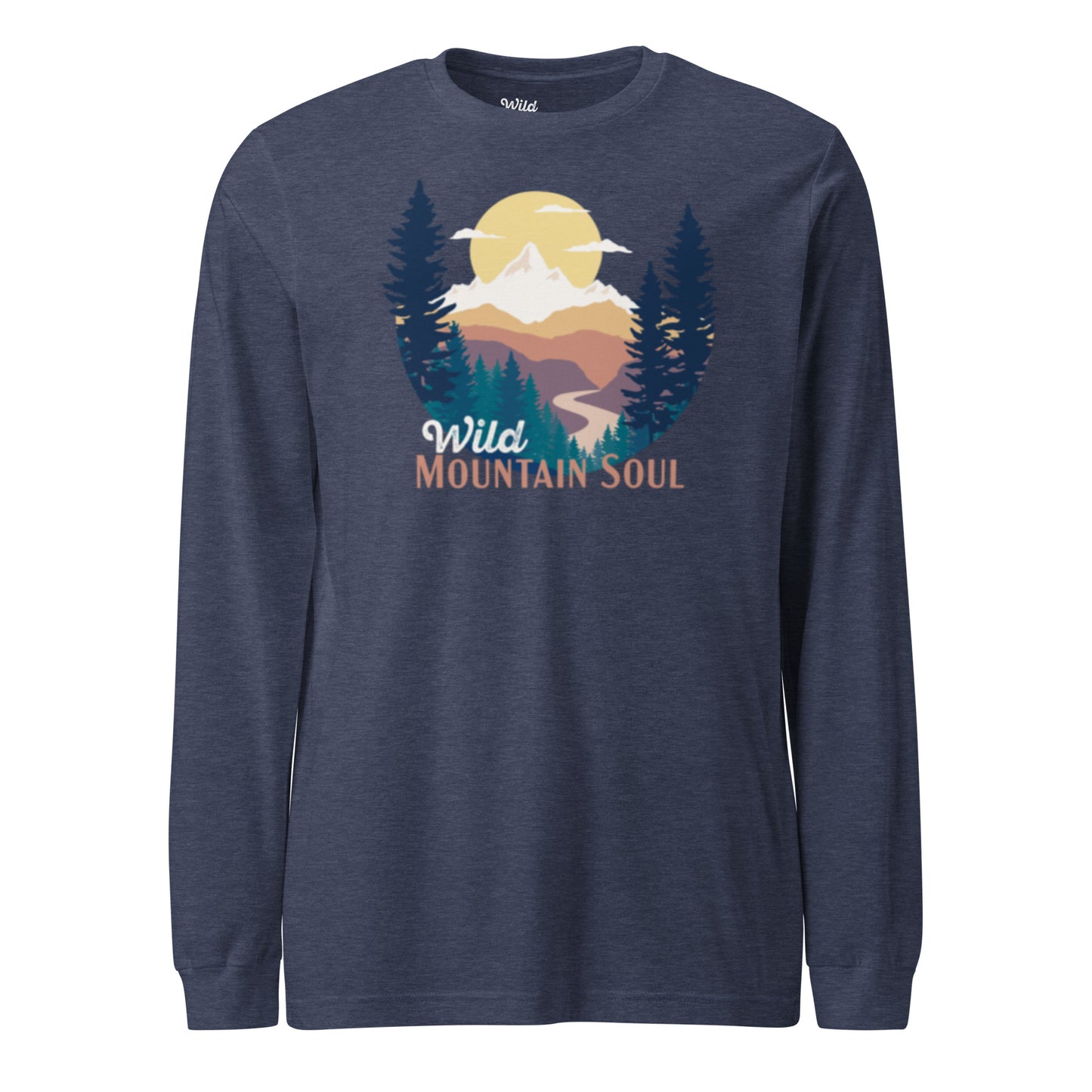 Wild Mountain Soul • Long Sleeve Tee