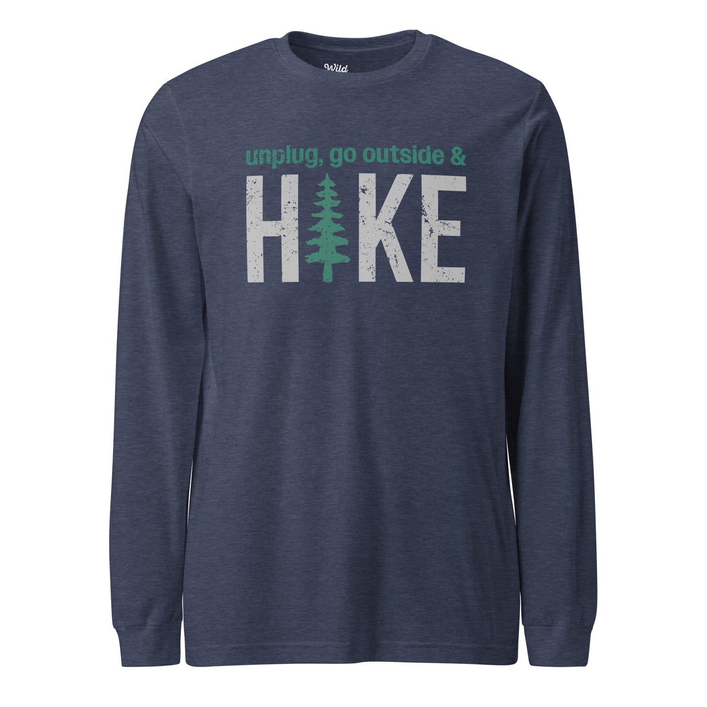 Unplug, Go Outside, & Hike • Long Sleeve Tee