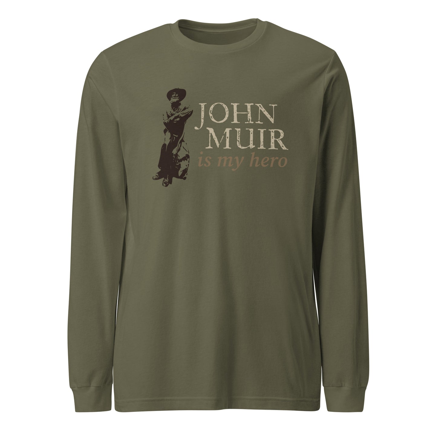 John Muir is my hero • Long Sleeve Tee