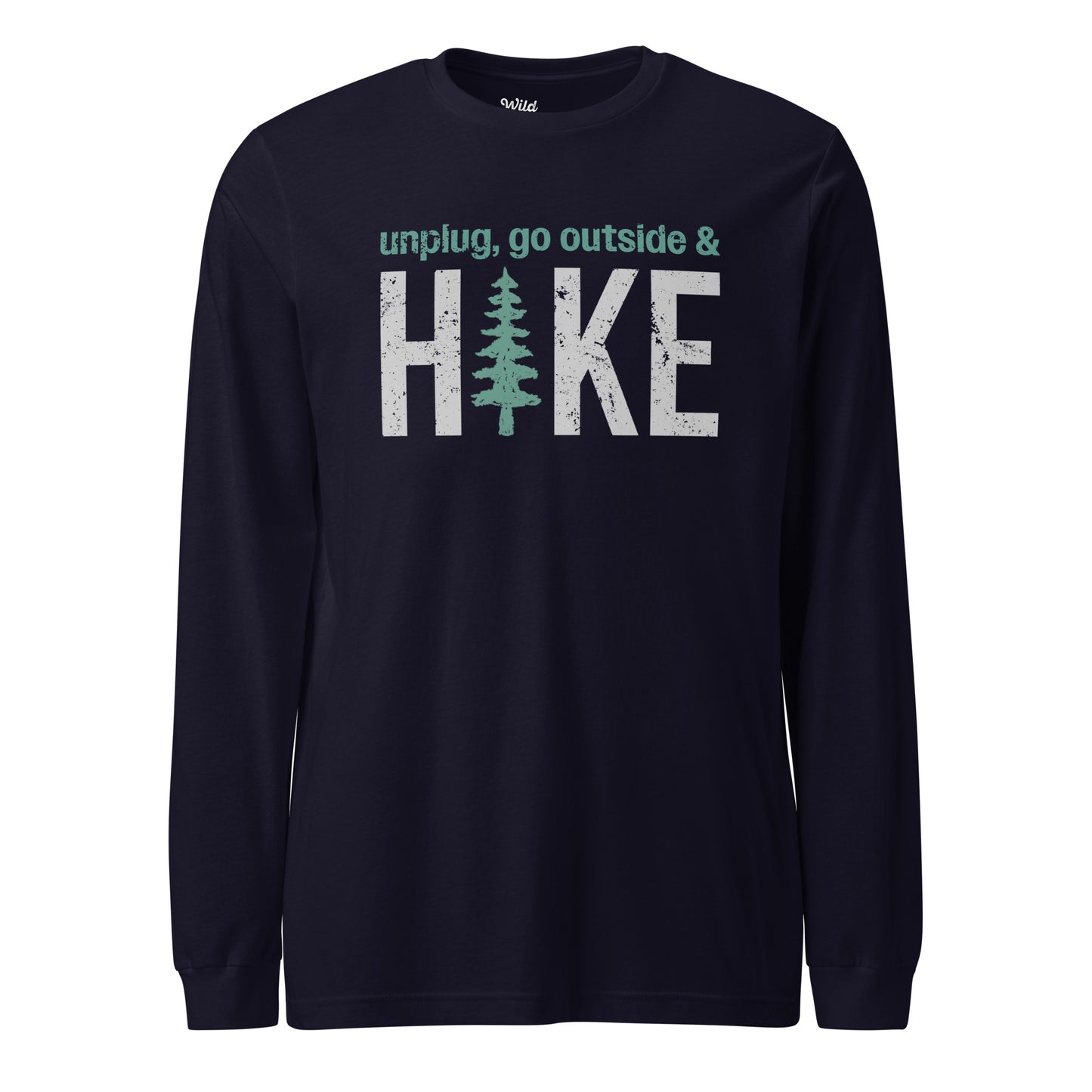 Unplug, Go Outside, & Hike • Long Sleeve Tee