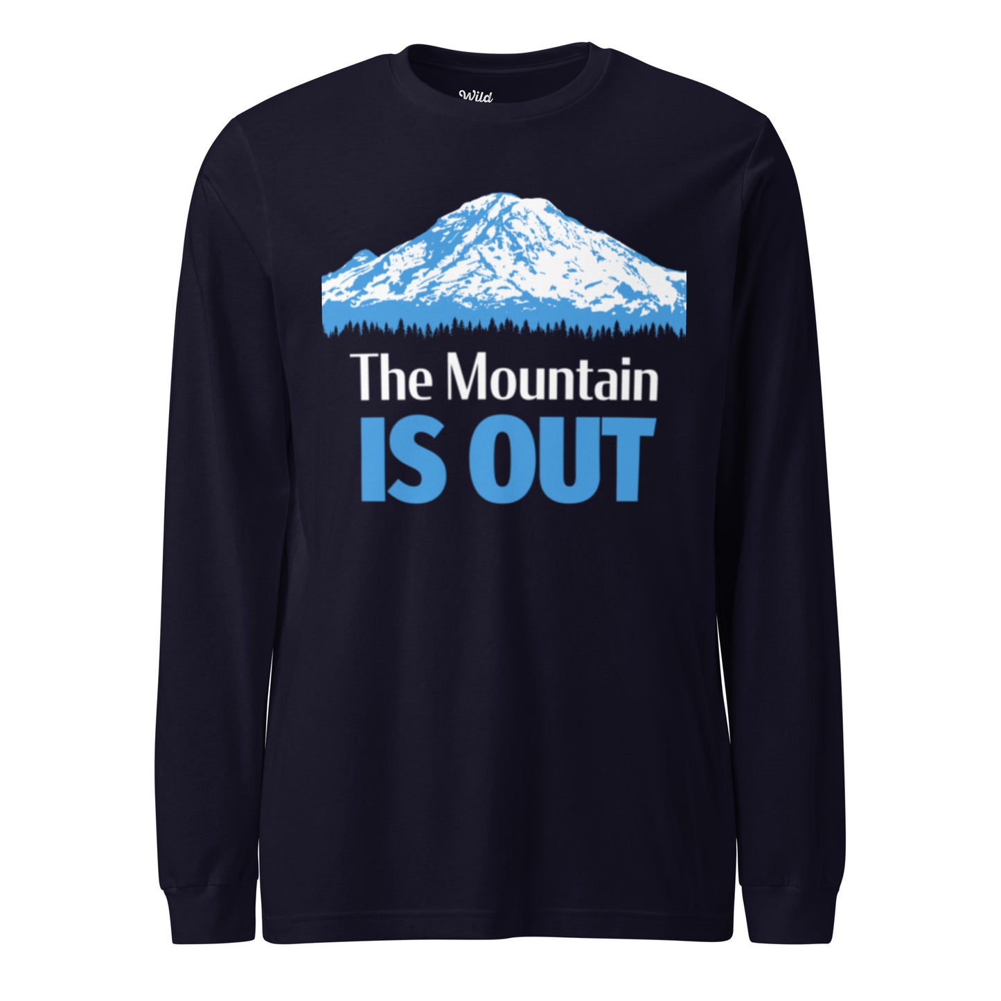 Mt. Rainier • The Mountain Is Out • Long Sleeve Tee