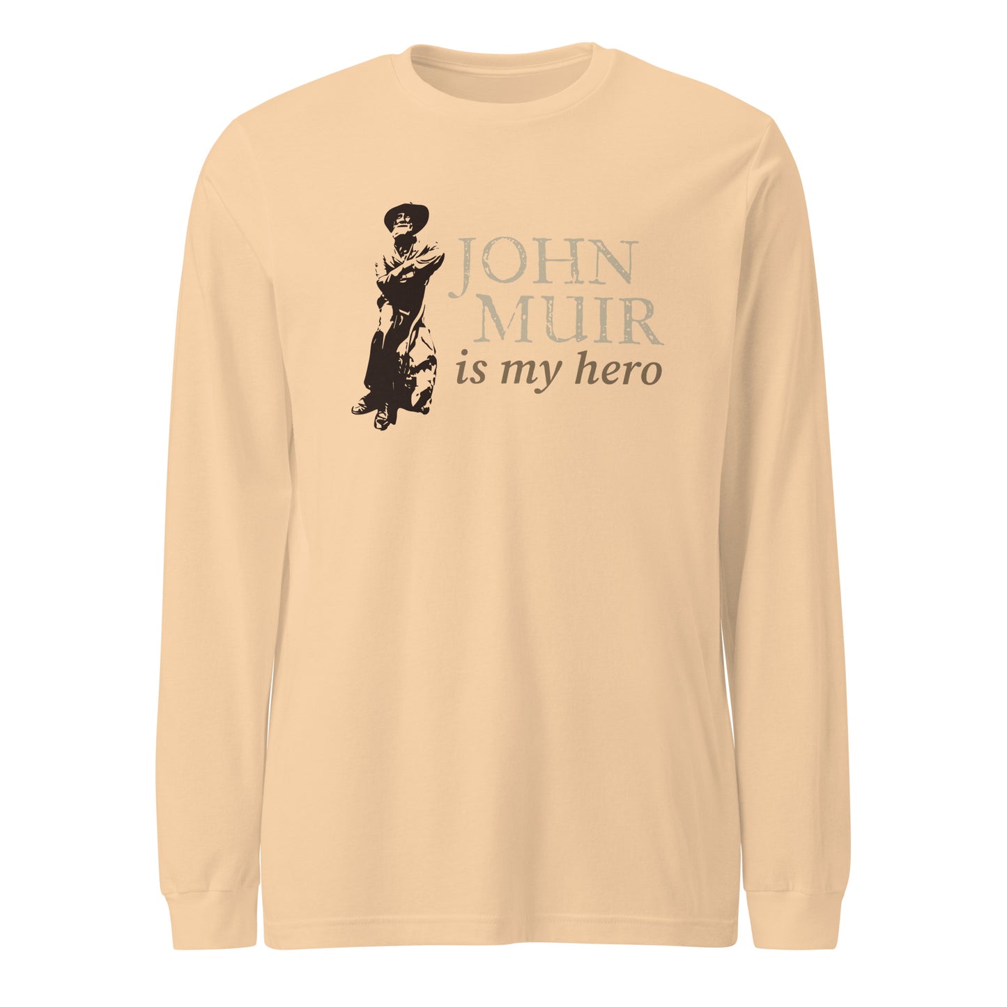 John Muir is my hero • Long Sleeve Tee