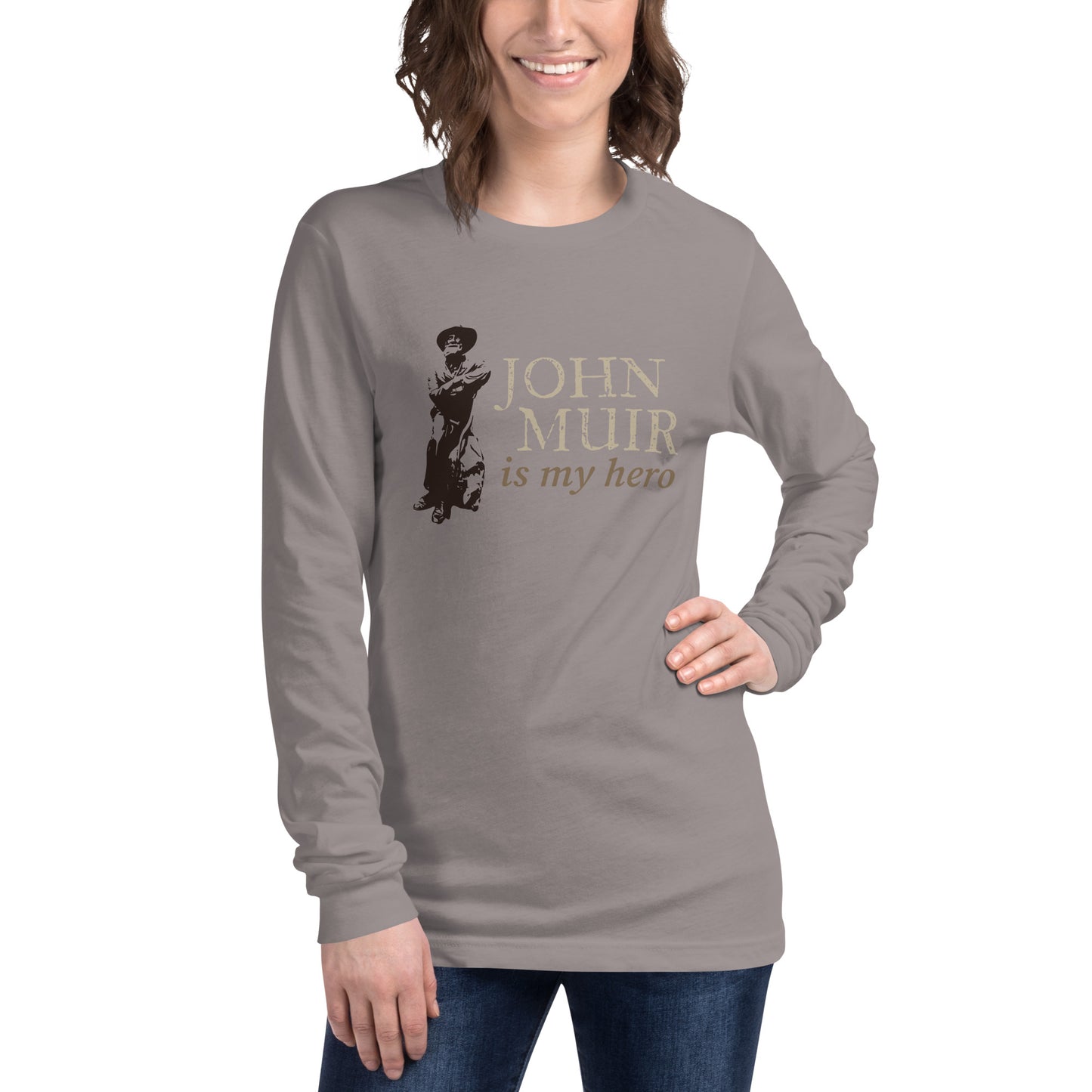 John Muir is my hero • Long Sleeve Tee