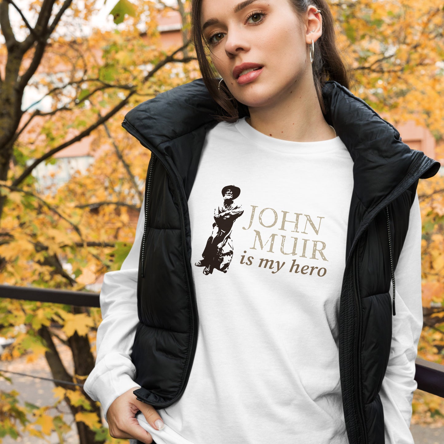 John Muir is my hero • Long Sleeve Tee