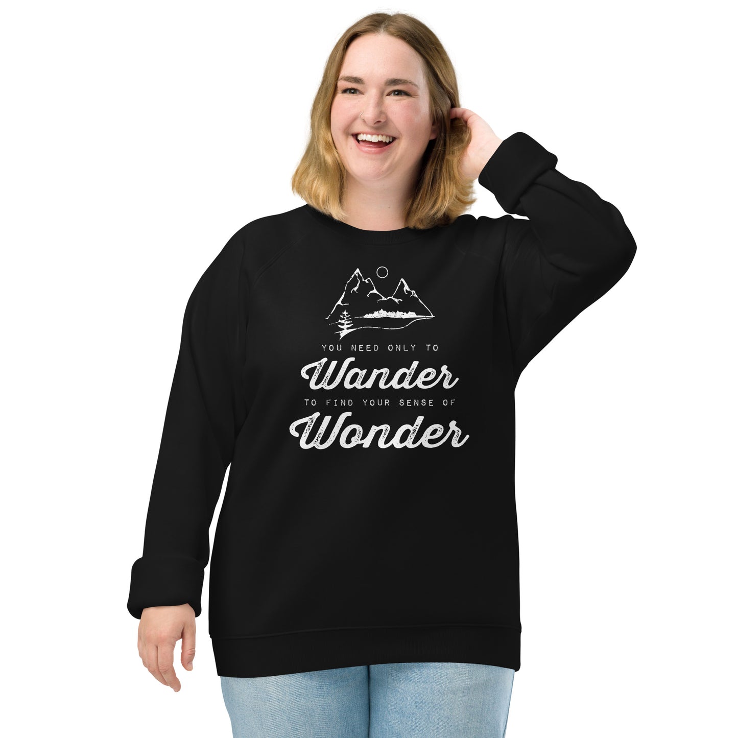 Wander to Wonder • Organic raglan sweatshirt