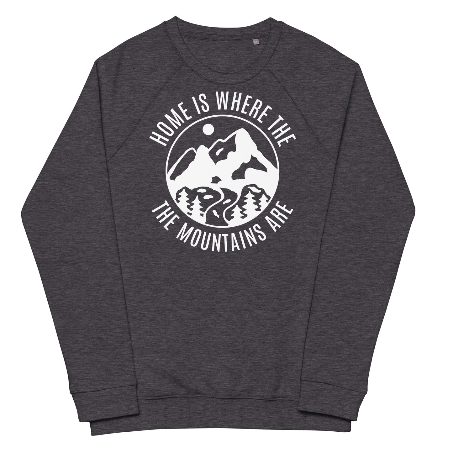 Home is where the mountains are • Organic raglan sweatshirt