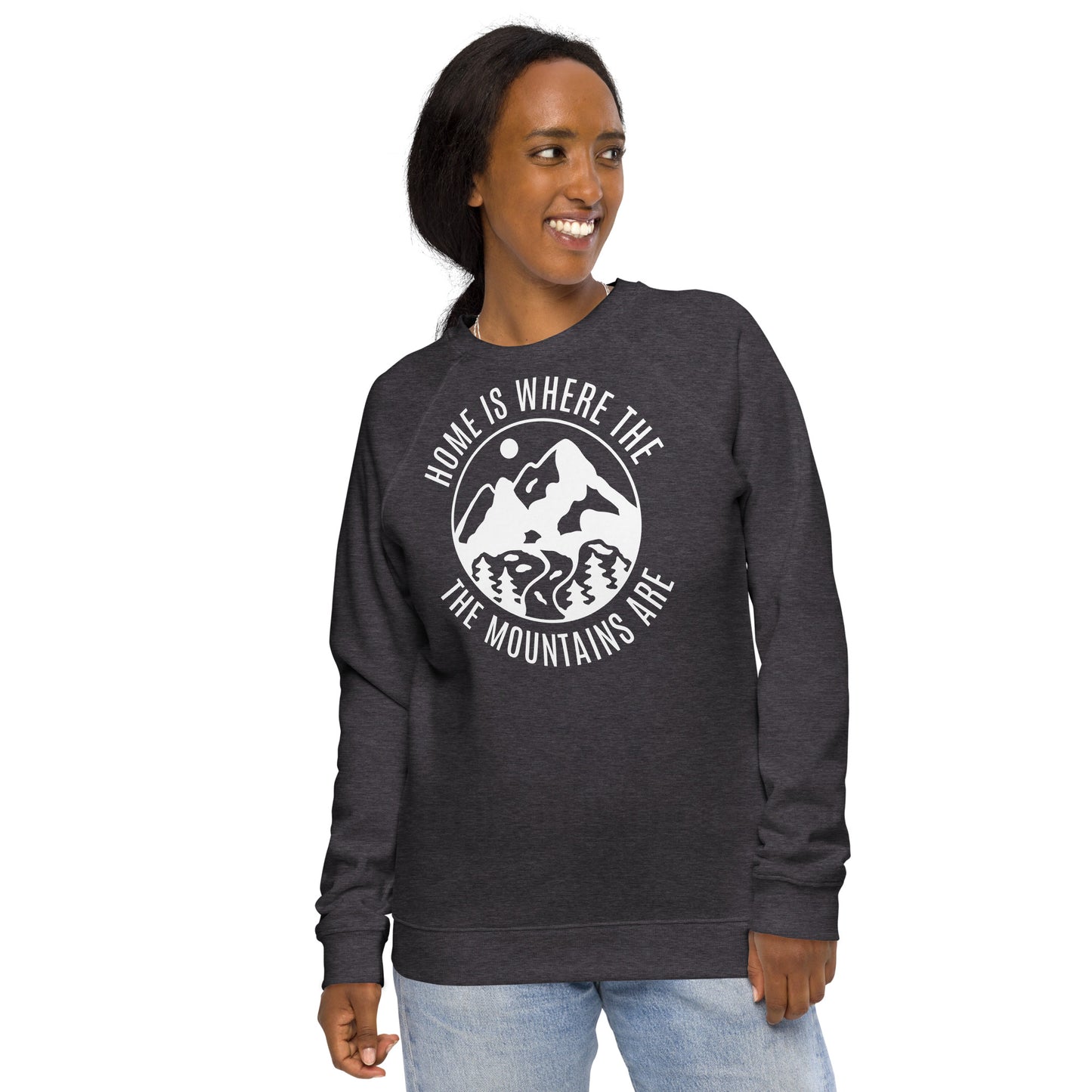 Home is where the mountains are • Organic raglan sweatshirt