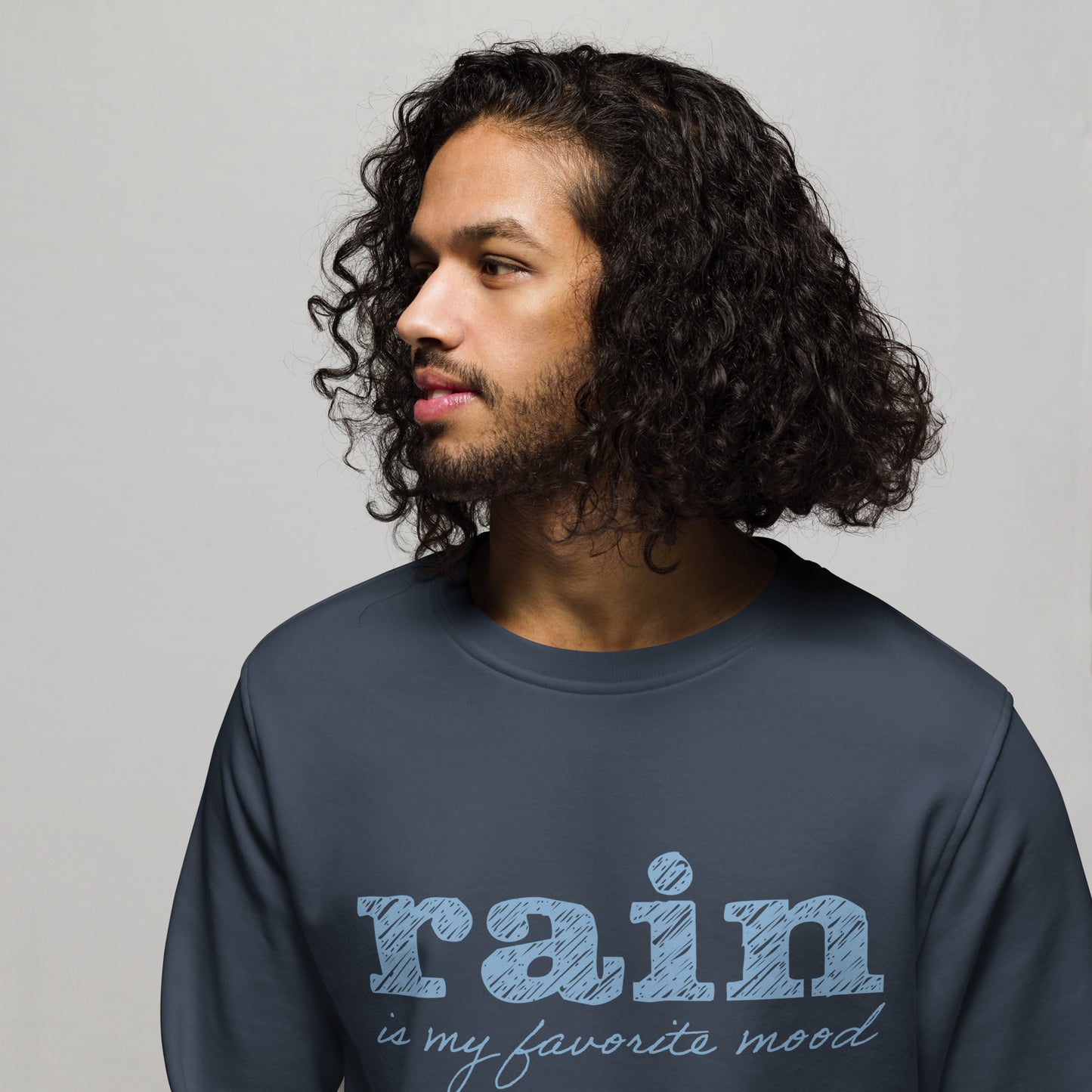 Rain is my favorite mood • Lightweight Organic French Terry Sweatshirt