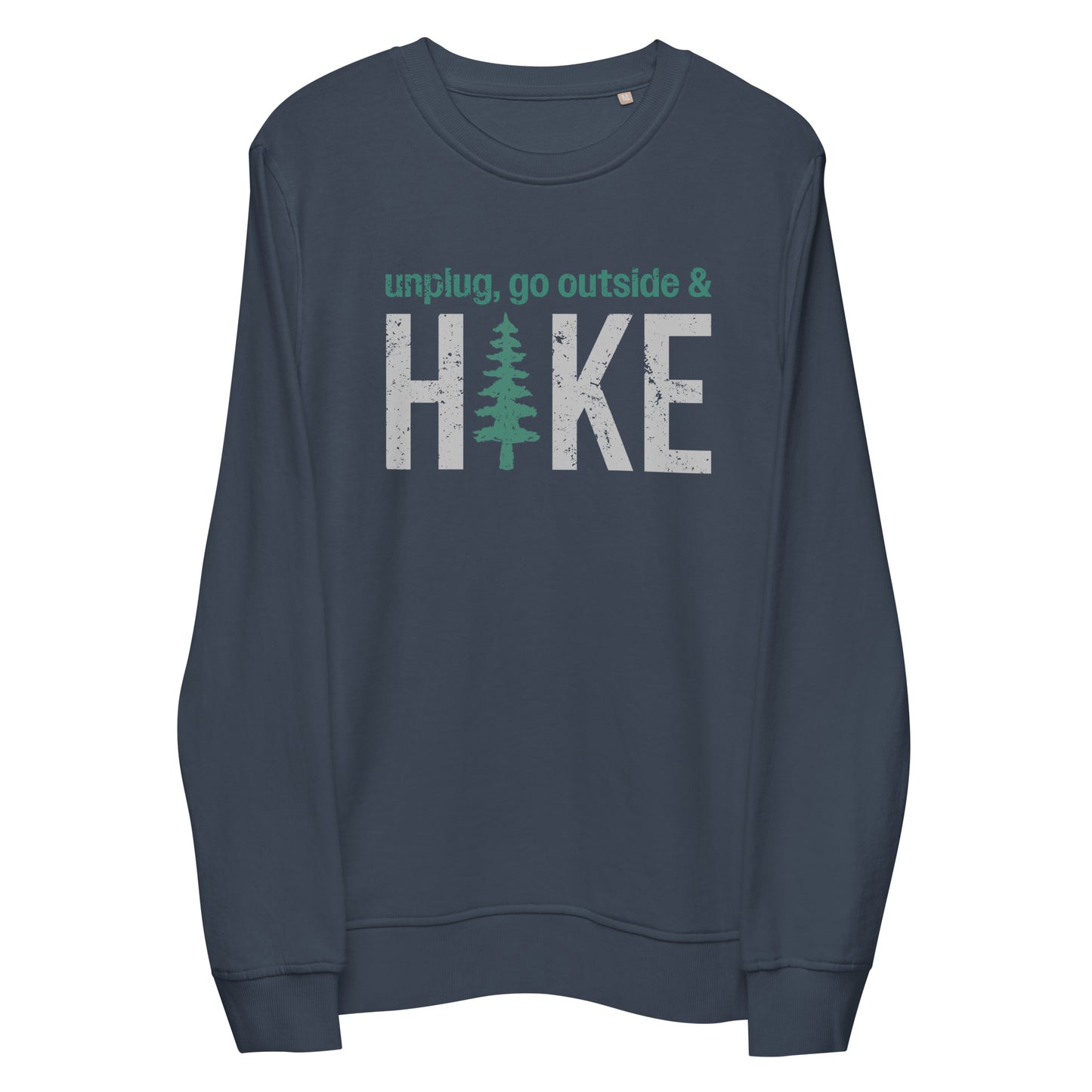 Unplug, Go Outside, & Hike • Lightweight Organic French Terry Sweatshirt