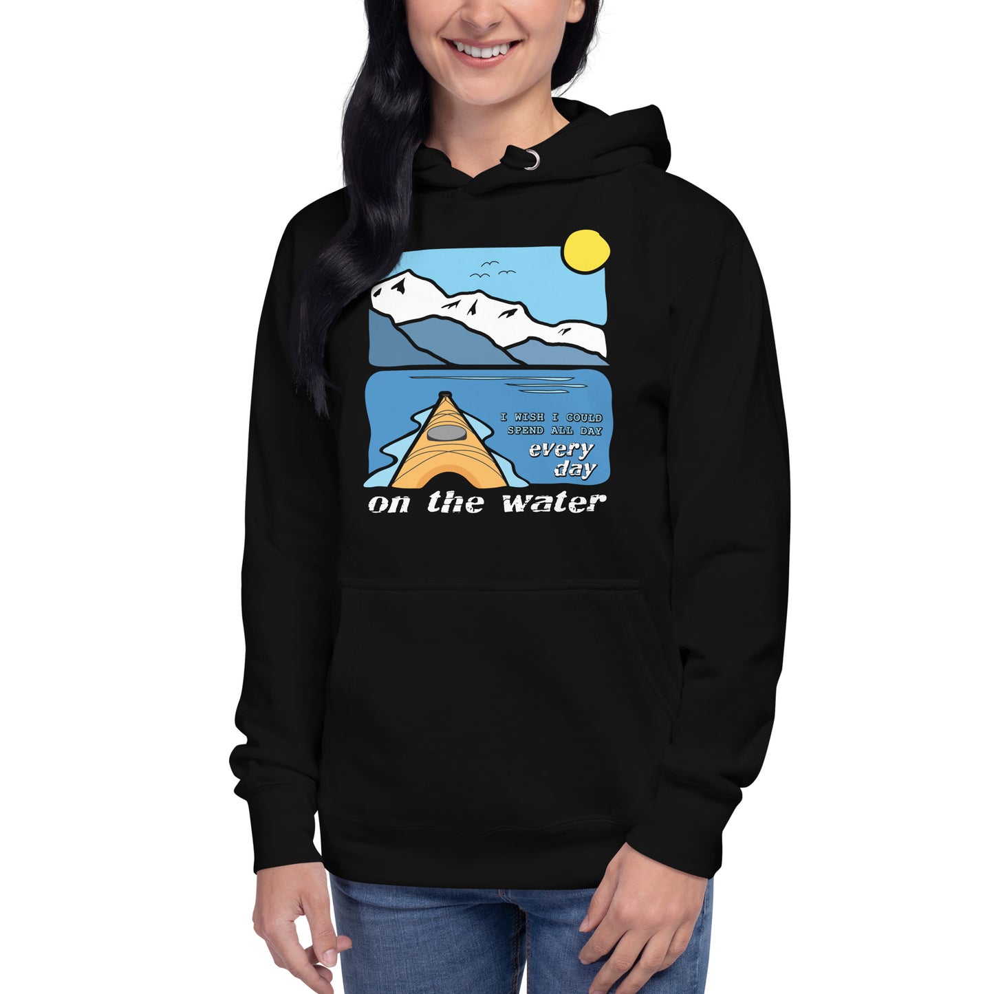 I wish I could spend all day every day on the water • Kayaking • Premium Hoodie