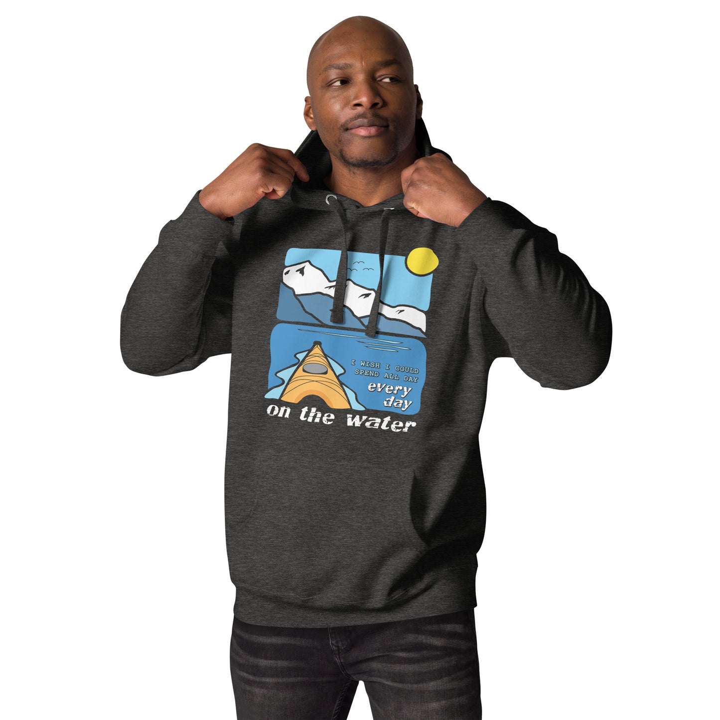 I wish I could spend all day every day on the water • Kayaking • Premium Hoodie