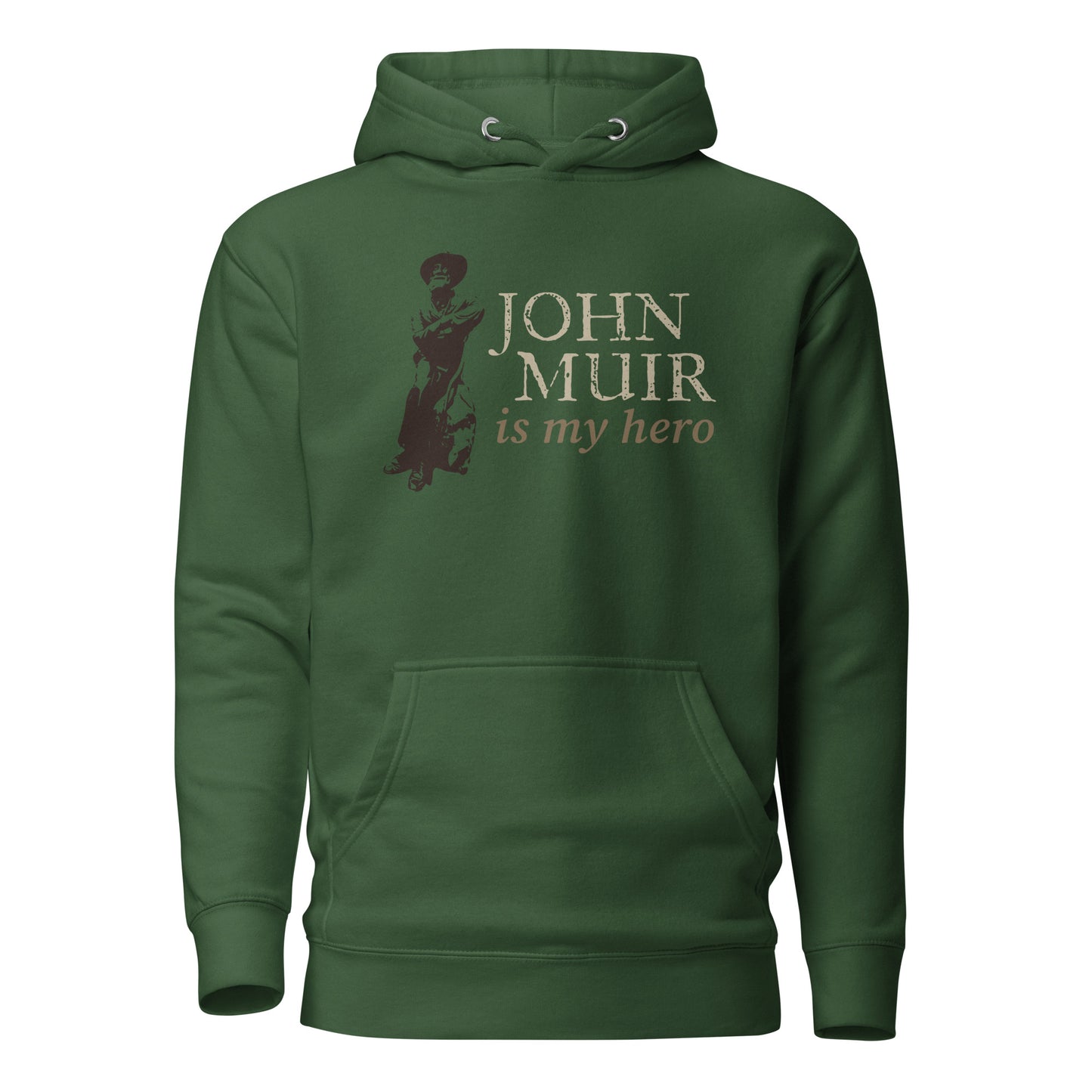 John Muir is my hero • Premium Hoodie