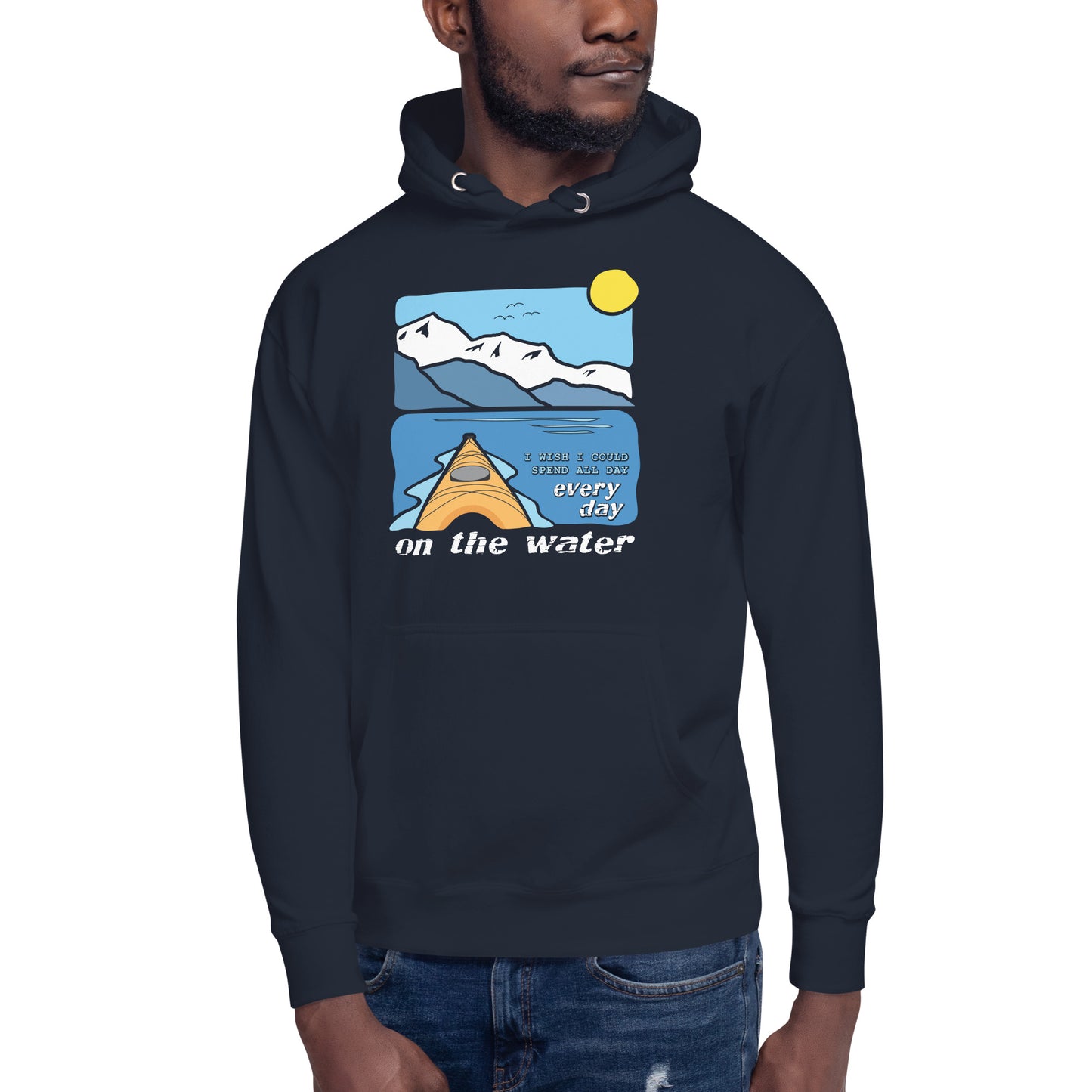 I wish I could spend all day every day on the water • Kayaking • Premium Hoodie