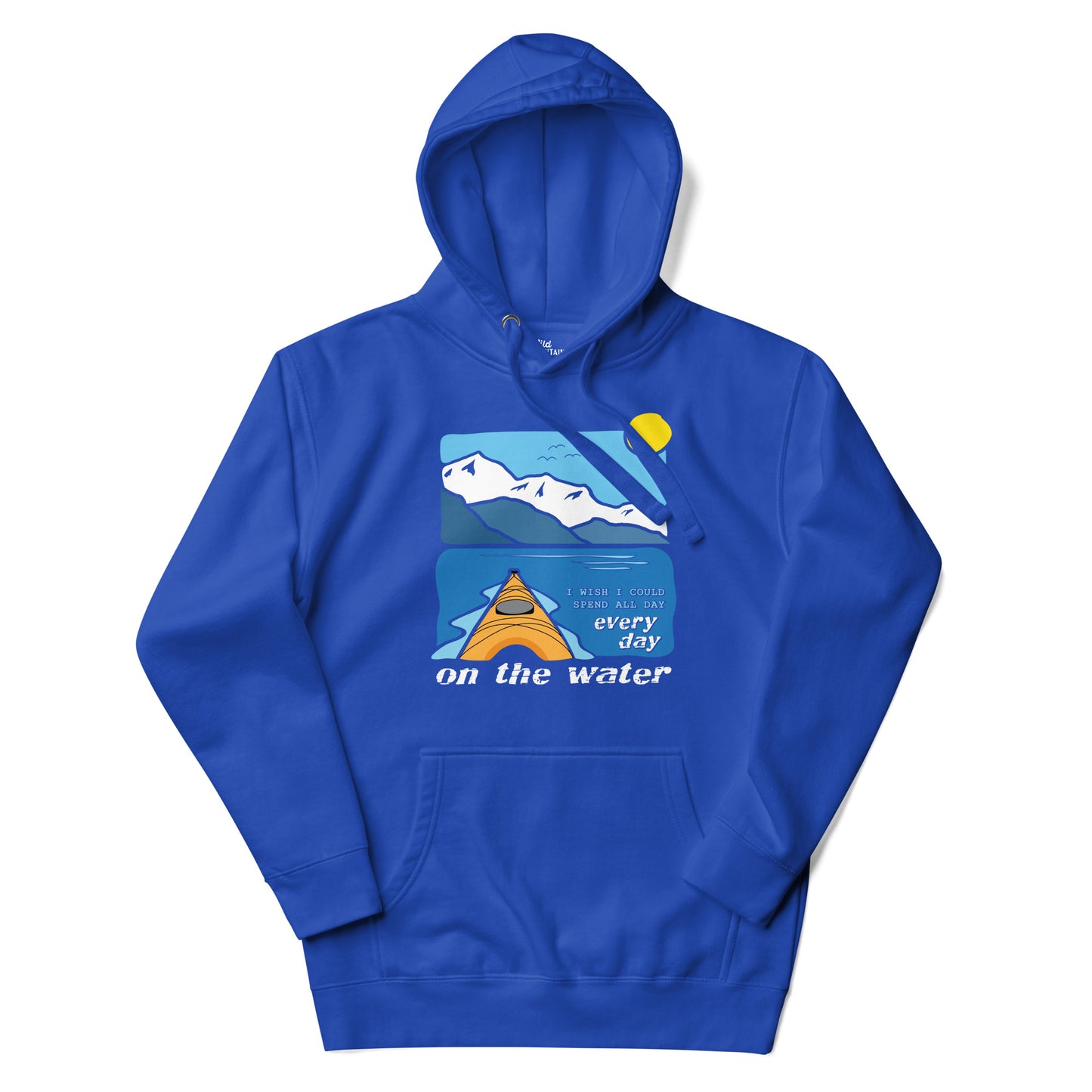 I wish I could spend all day every day on the water • Kayaking • Premium Hoodie