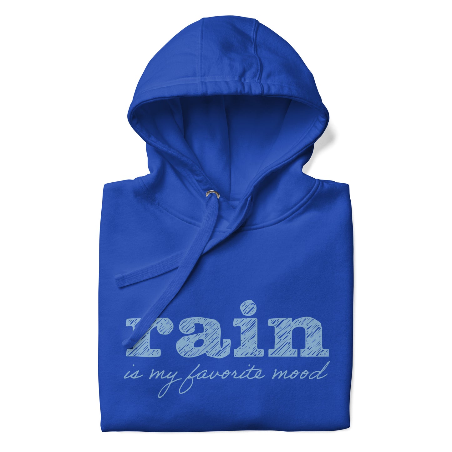 Rain is my favorite mood • Premium Hoodie