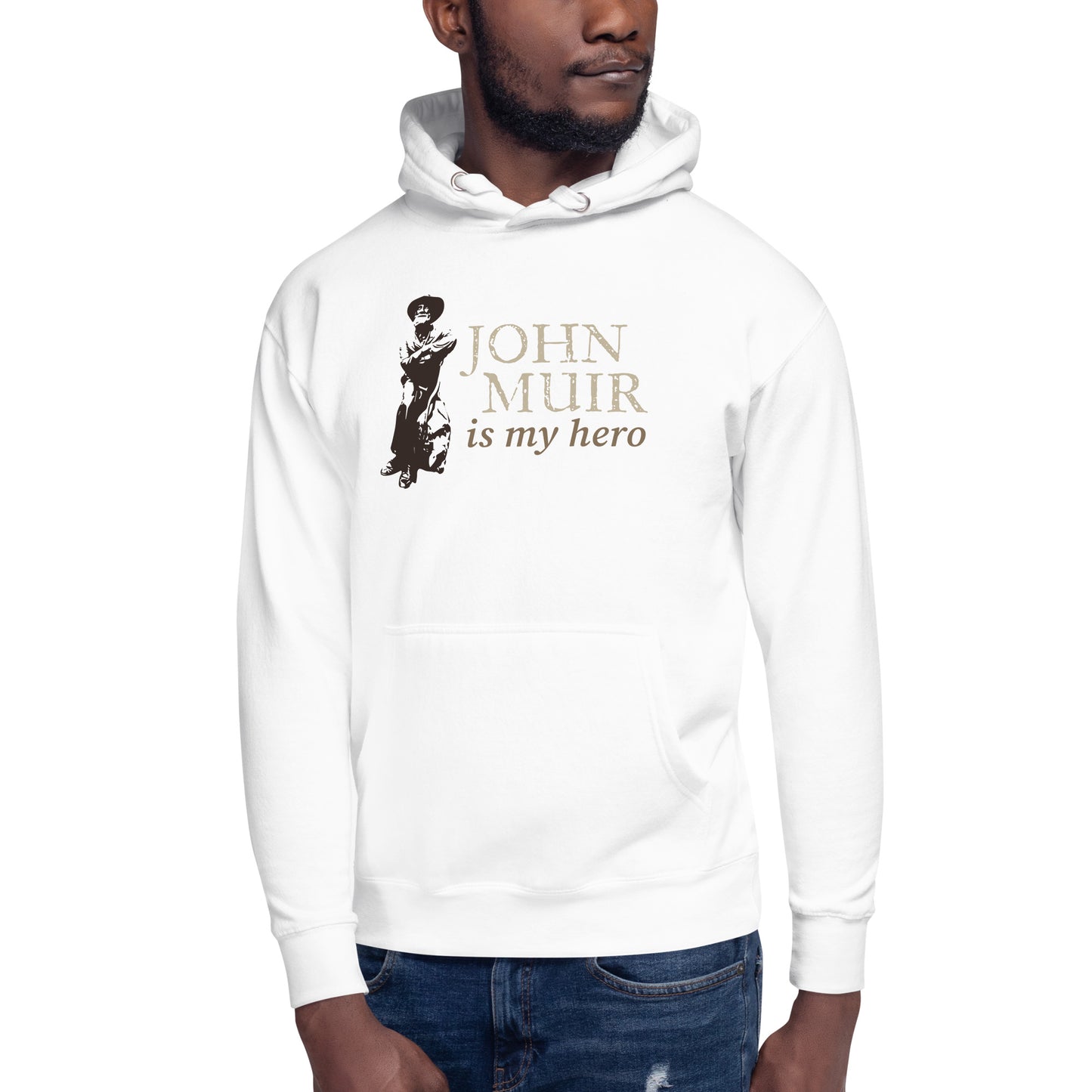 John Muir is my hero • Premium Hoodie