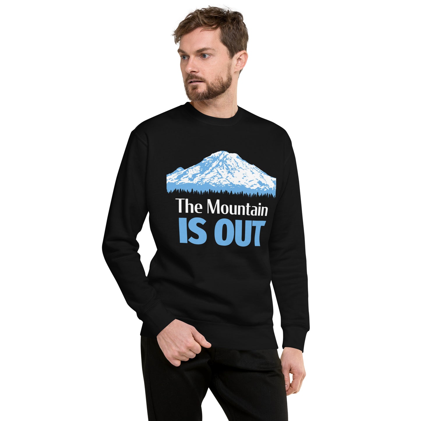 Mt. Rainier • The Mountain Is Out • Premium Sweatshirt