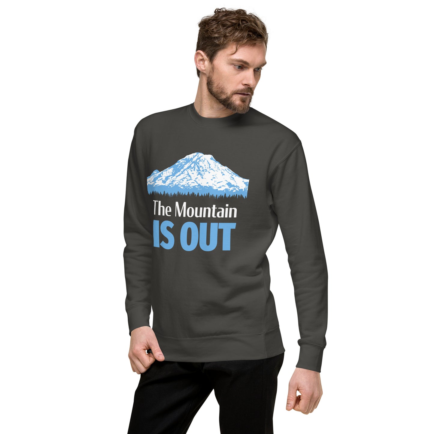 Mt. Rainier • The Mountain Is Out • Premium Sweatshirt