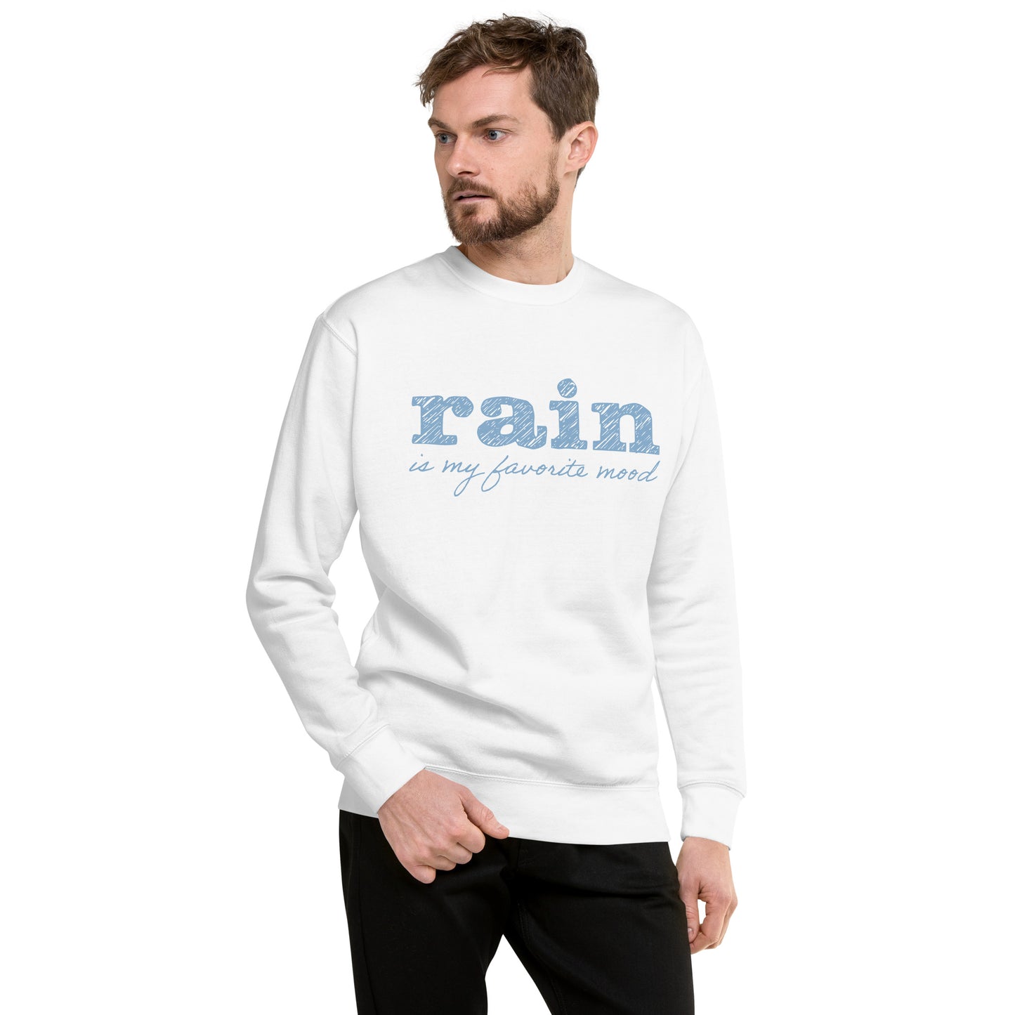 Rain is my favorite mood • Premium Sweatshirt