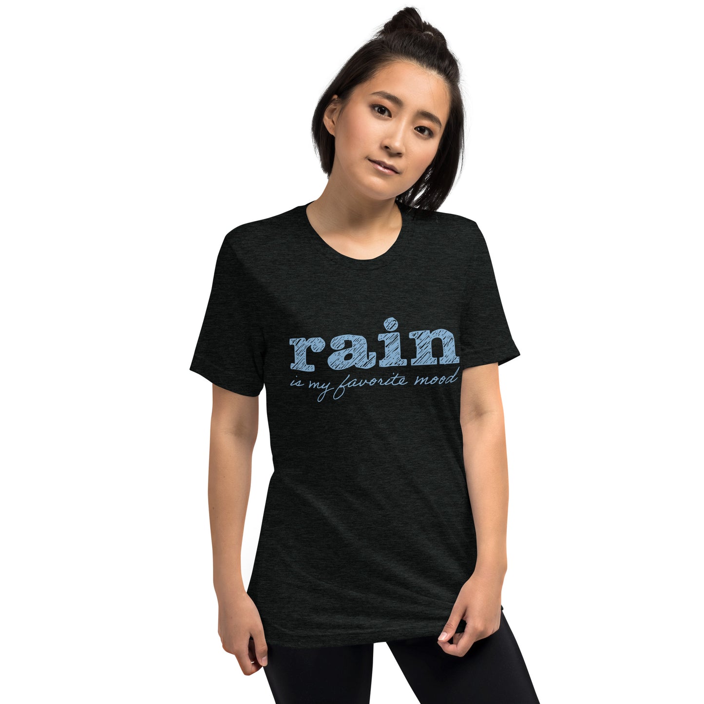 Rain is my favorite mood • Tri-Blend Short Sleeve T-Shirt