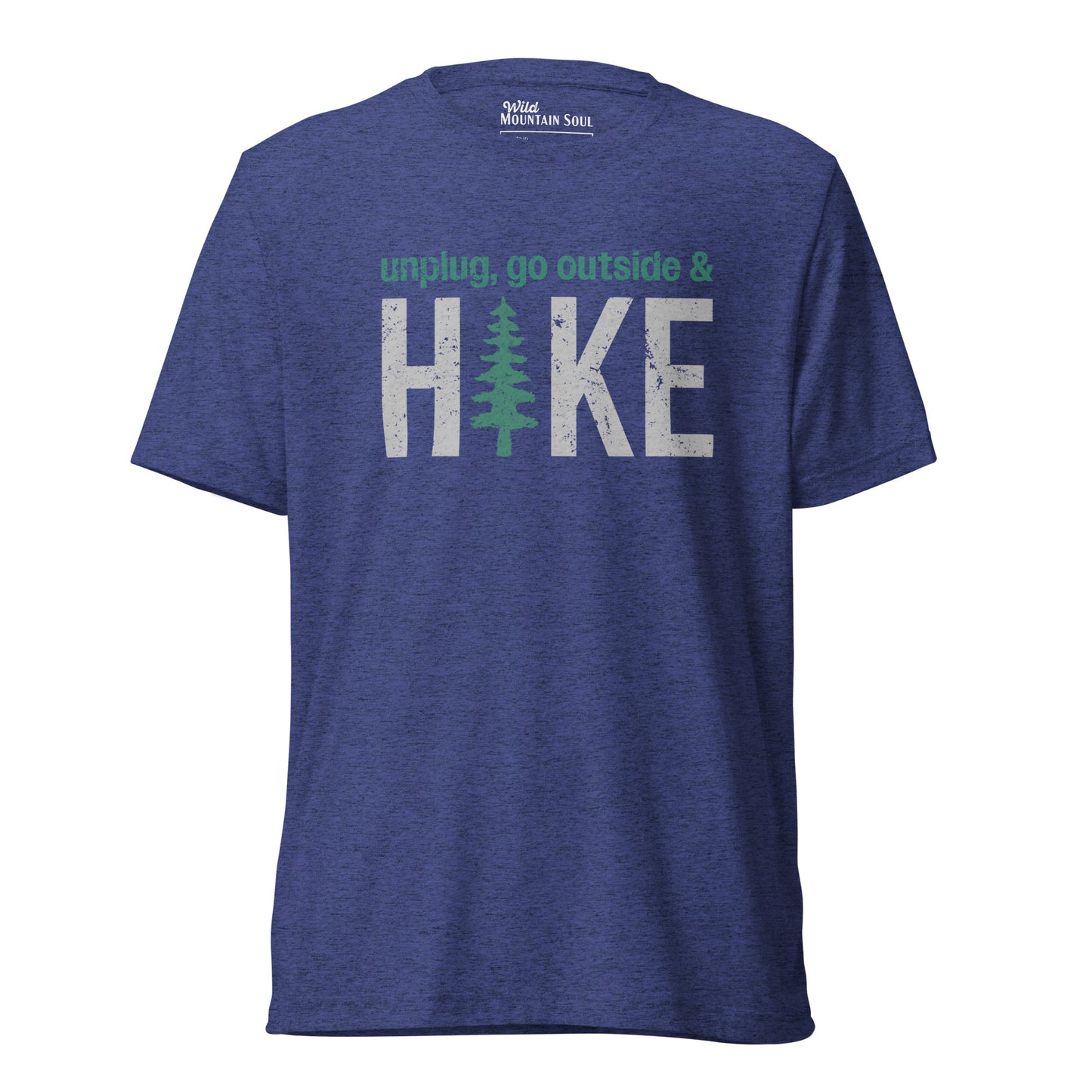 Unplug, Go Outside, & Hike • Tri-Blend Short Sleeve T-Shirt