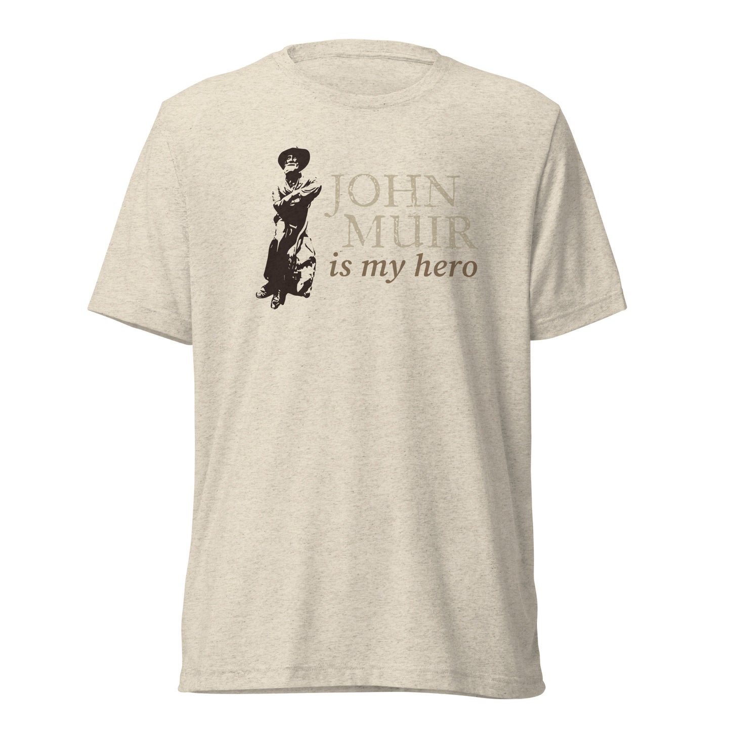 John Muir is my hero • Tri-Blend Short Sleeve T-Shirt