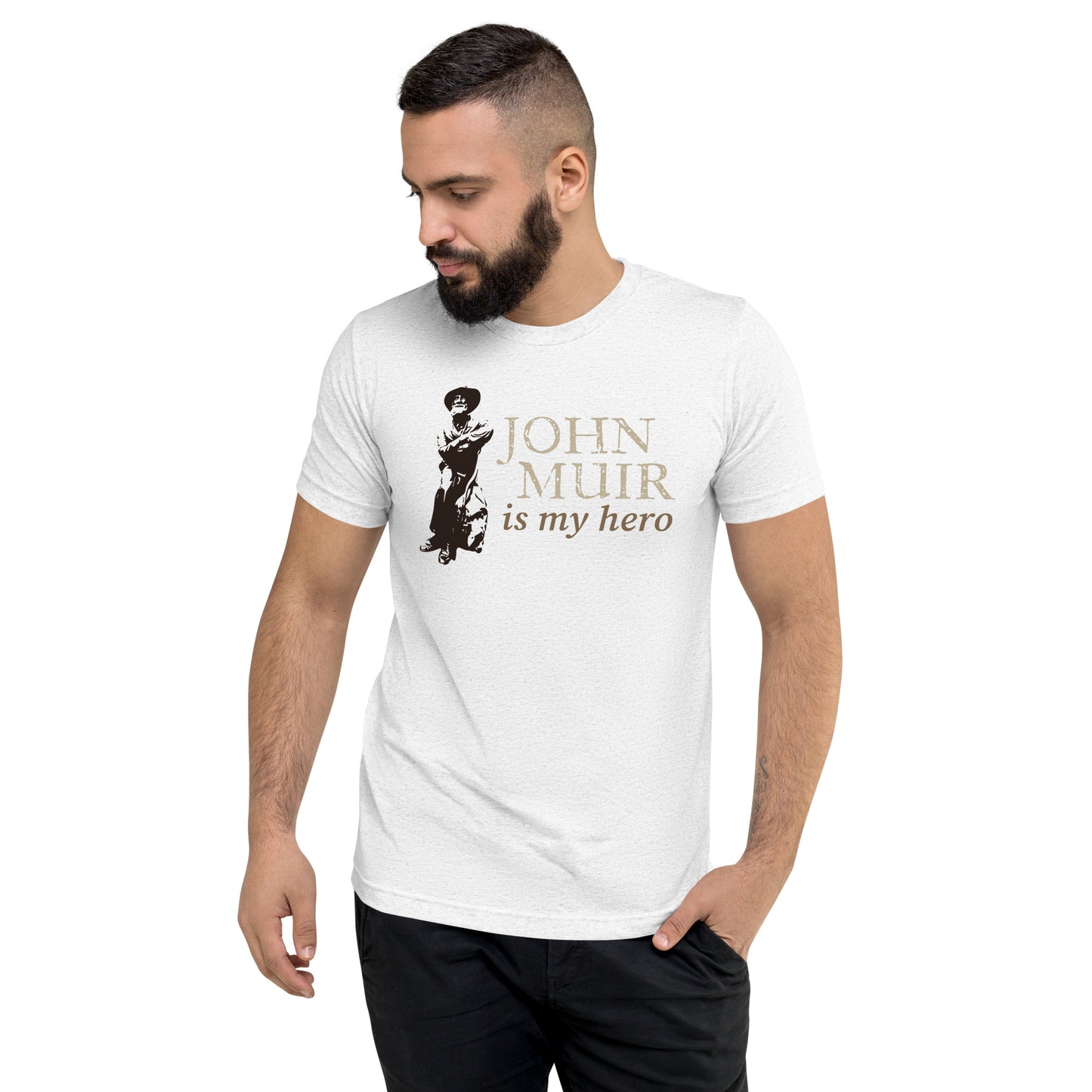 John Muir is my hero • Tri-Blend Short Sleeve T-Shirt