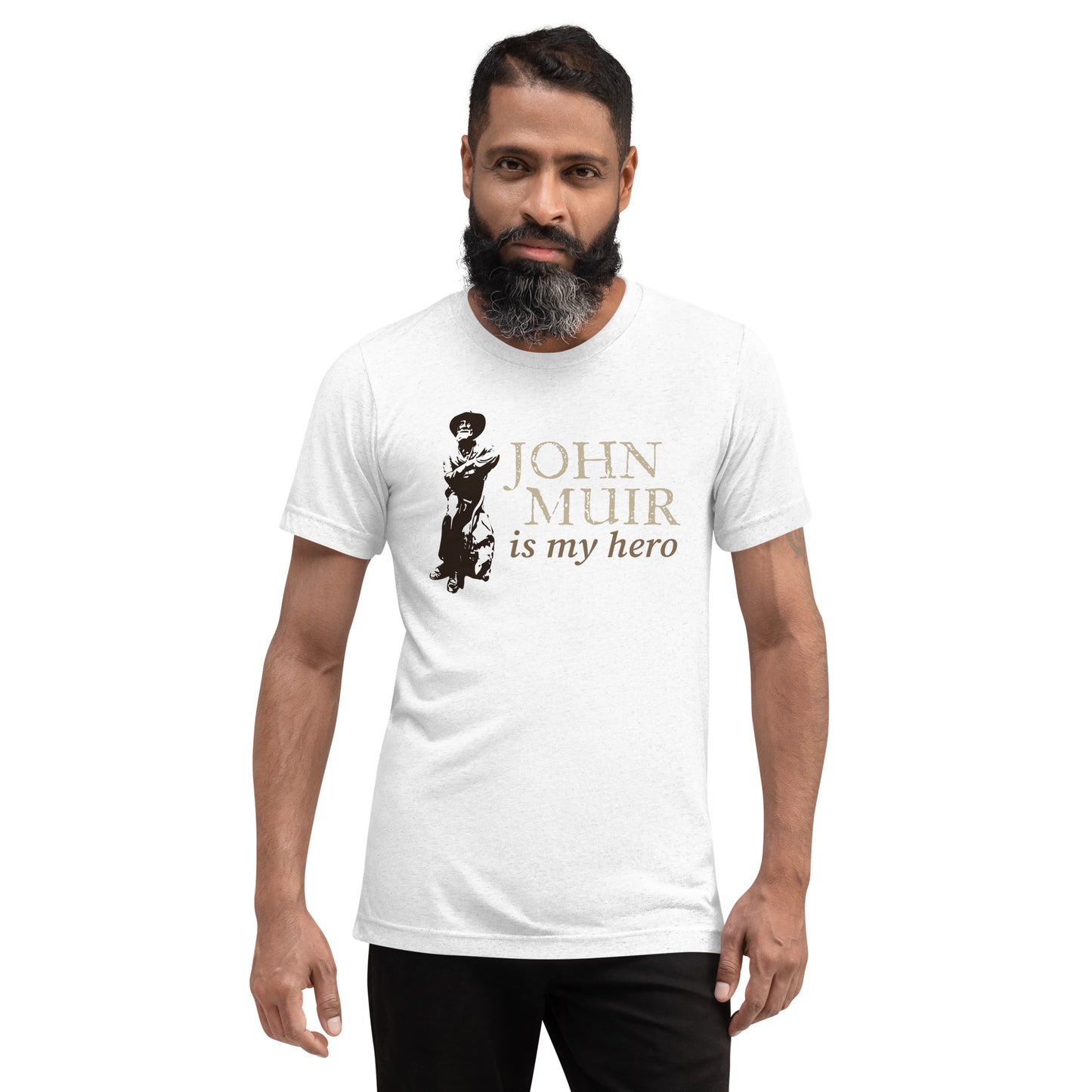 John Muir is my hero • Tri-Blend Short Sleeve T-Shirt