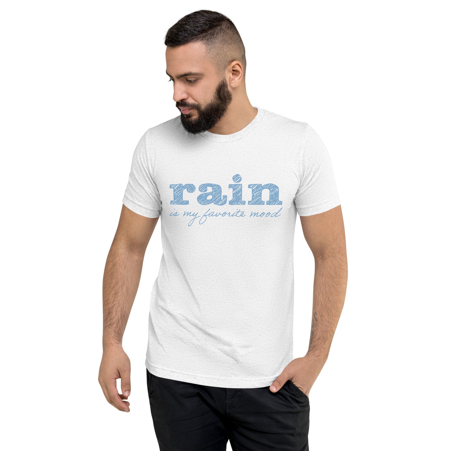 Rain is my favorite mood • Tri-Blend Short Sleeve T-Shirt