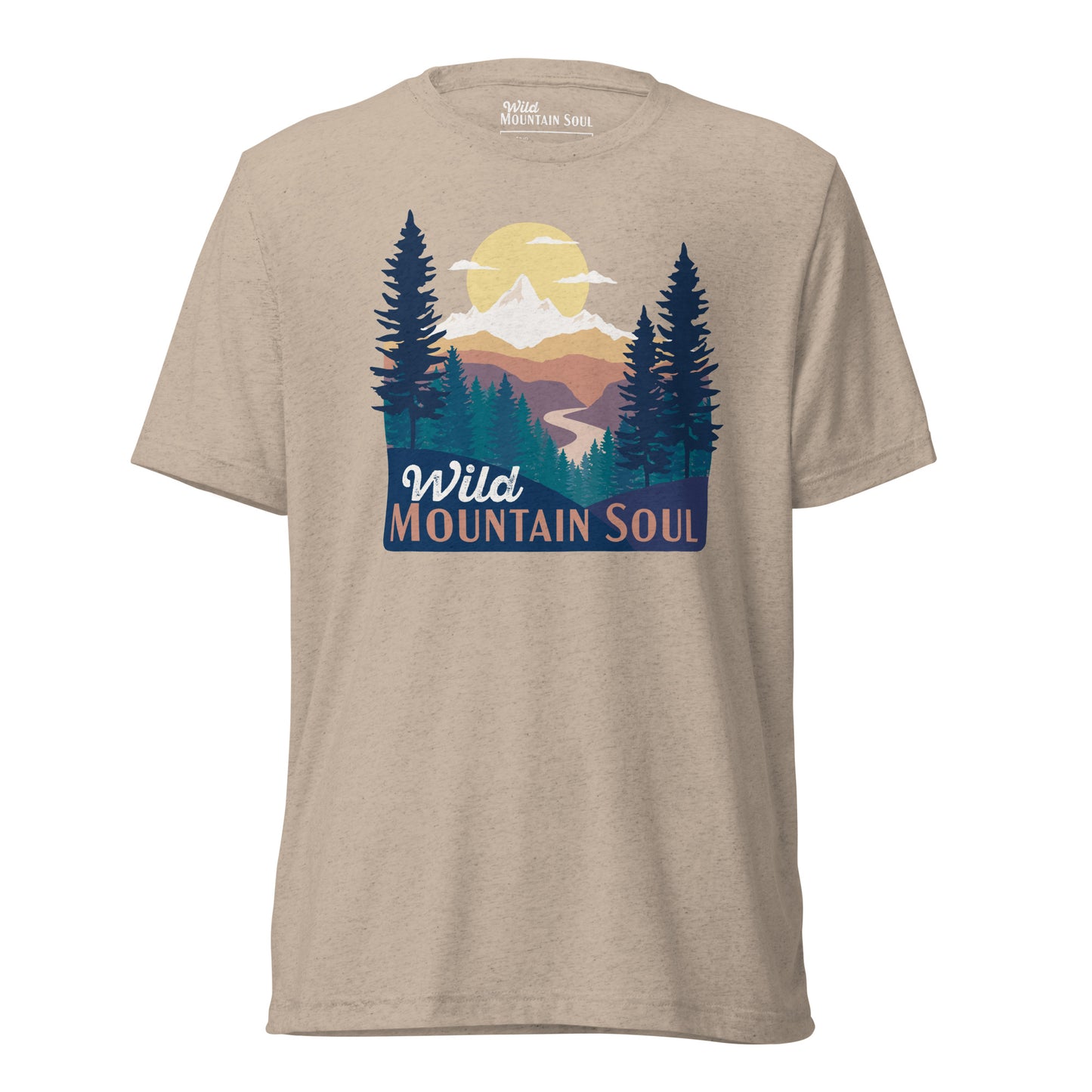 Wild Mountain Soul • Tri-blend short sleeve t-shirt