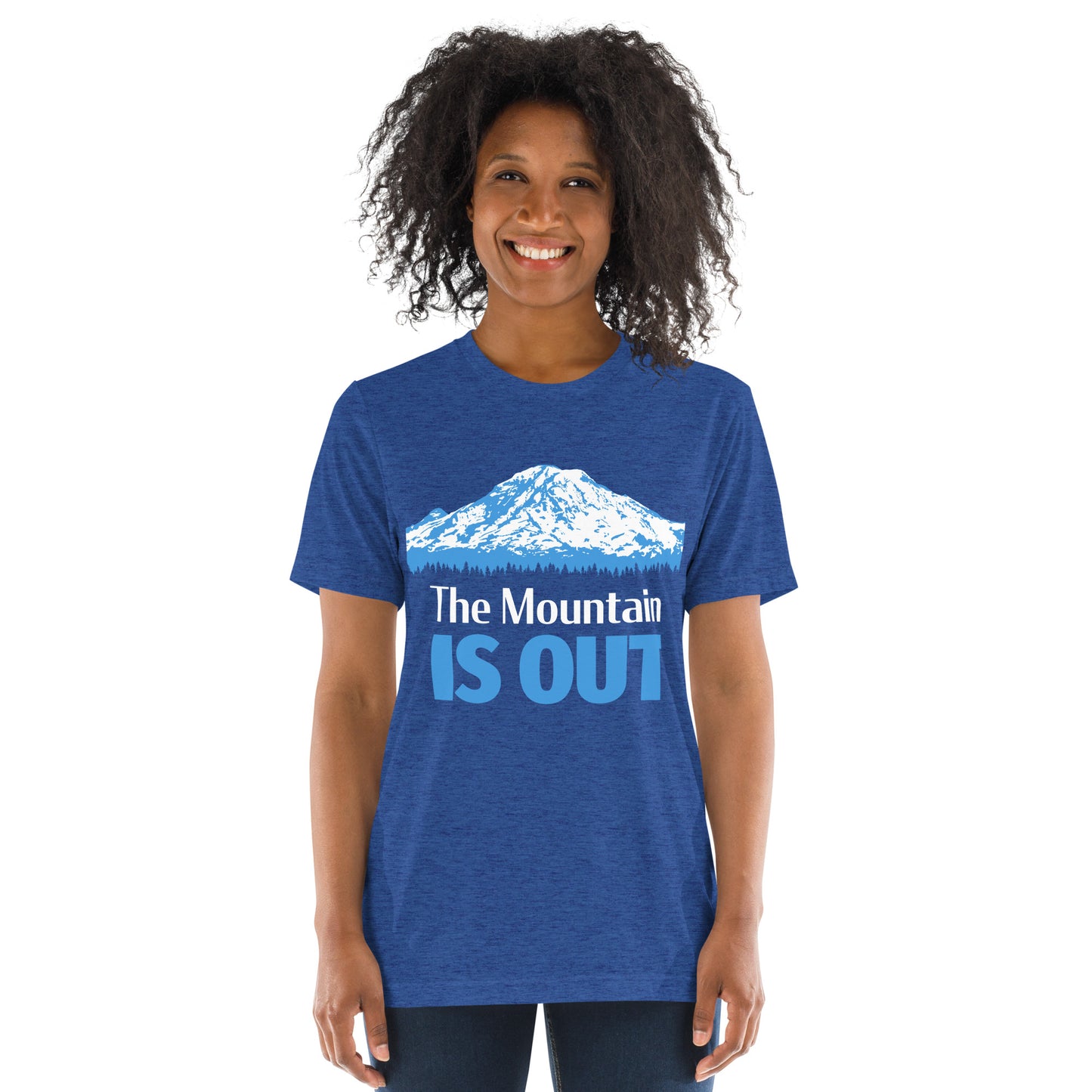 Mt. Rainier • The Mountain Is Out • Tri-Blend Short Sleeve T-Shirt